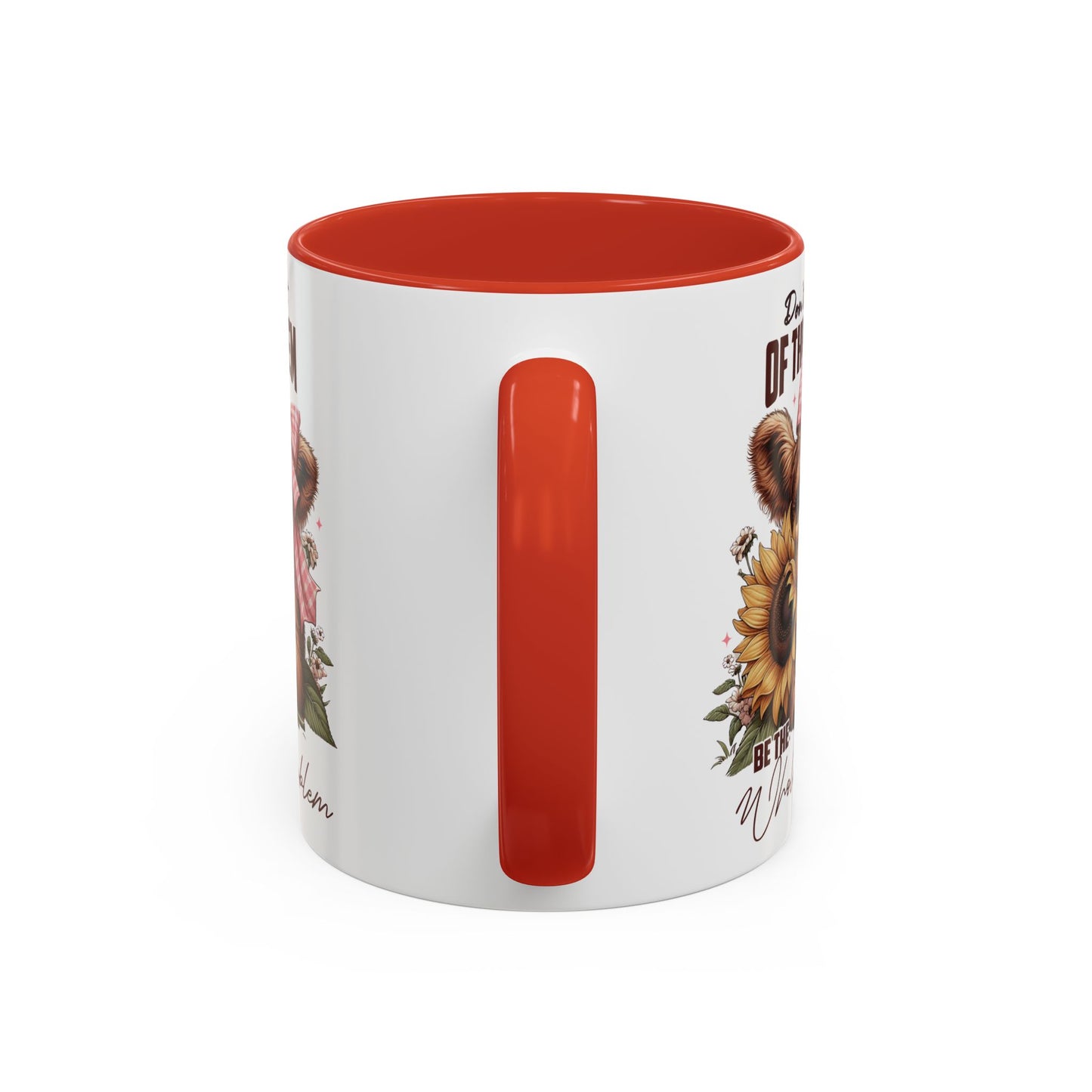 Be The Whole Problem Accent Coffee Mug (11, 15oz)