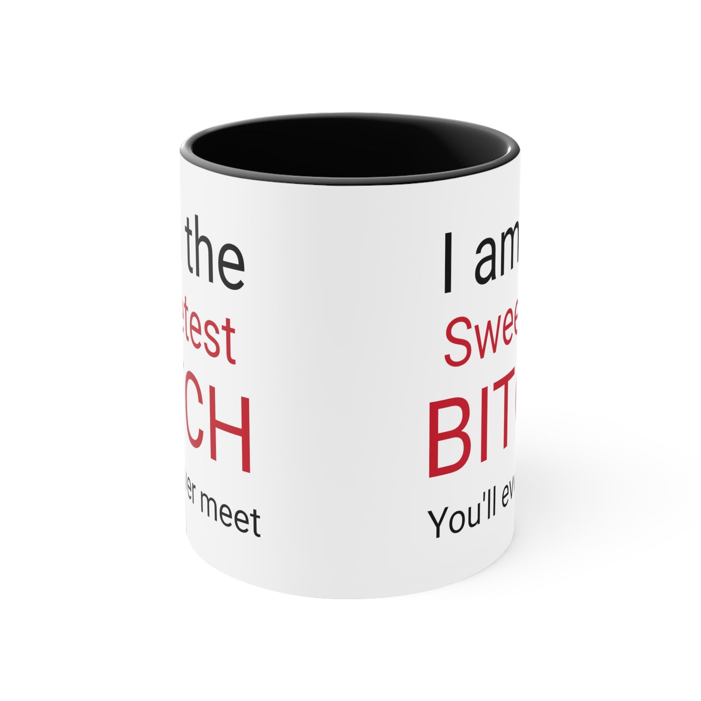 Sweetest Bitch Accent Coffee Mug, 11oz