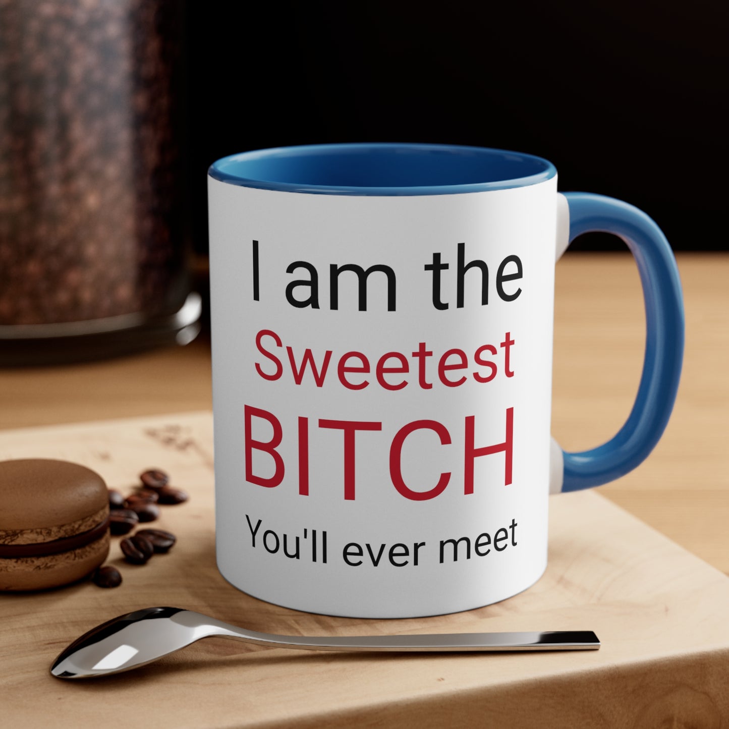 Sweetest Bitch Accent Coffee Mug, 11oz