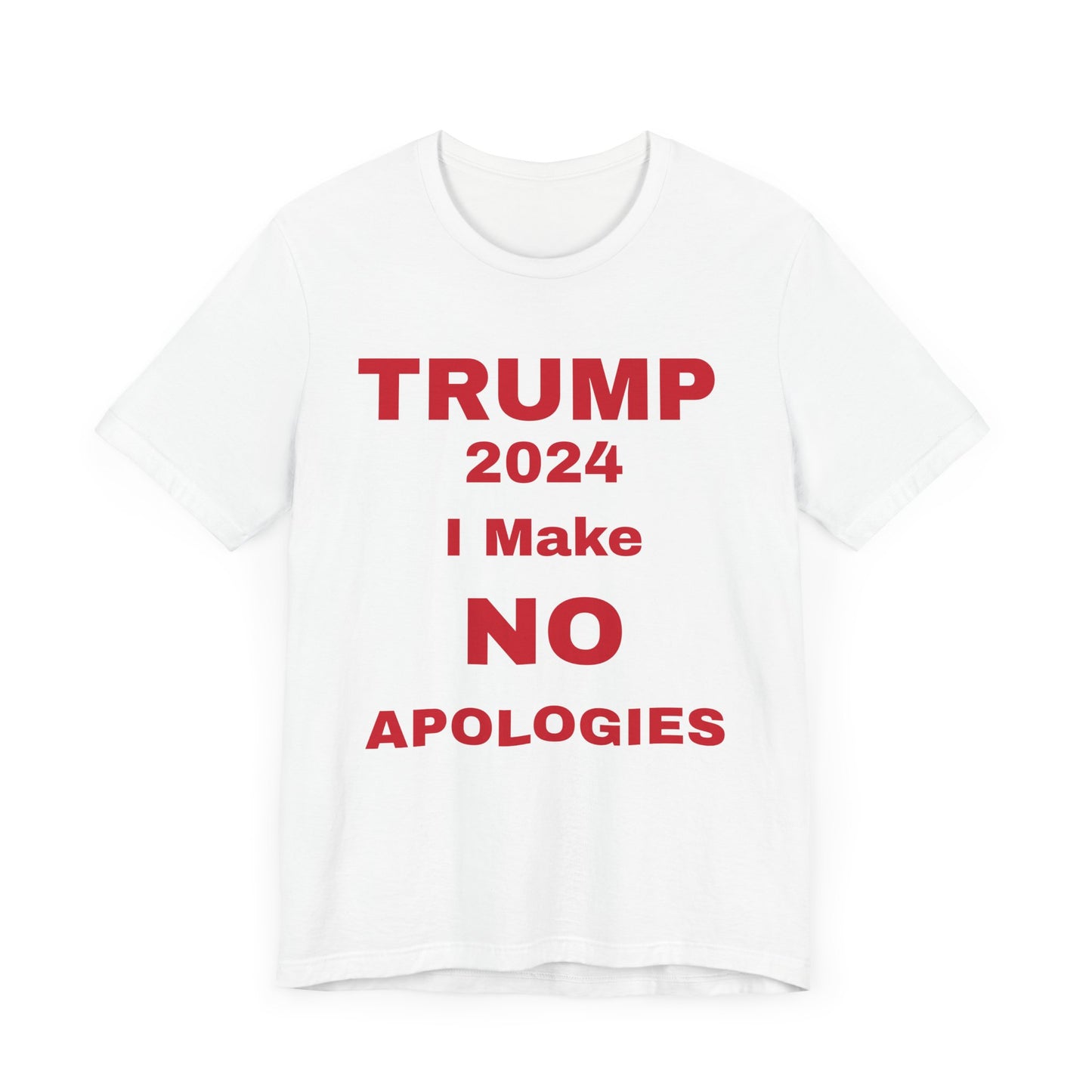 I Make No Apologies Unisex Jersey Short Sleeve Tee