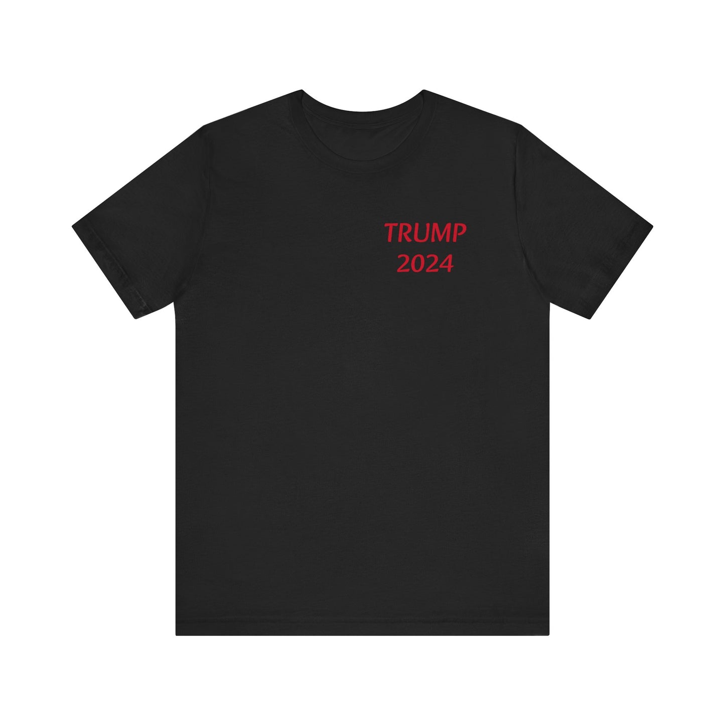 Freedom Is Not Free trump 2024 Unisex Jersey Short Sleeve Tee