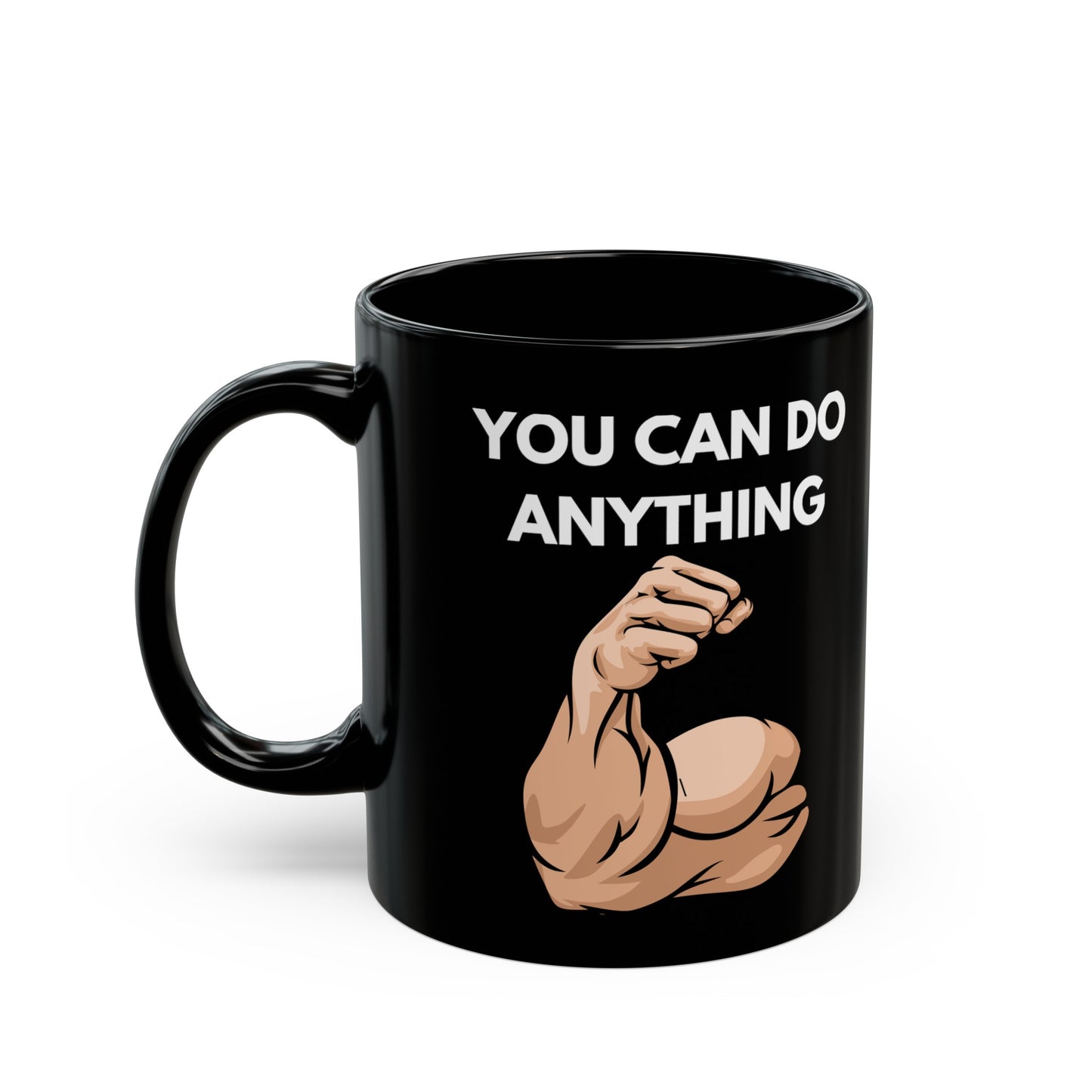 You Can Do Anything Black Mug (11oz, 15oz)