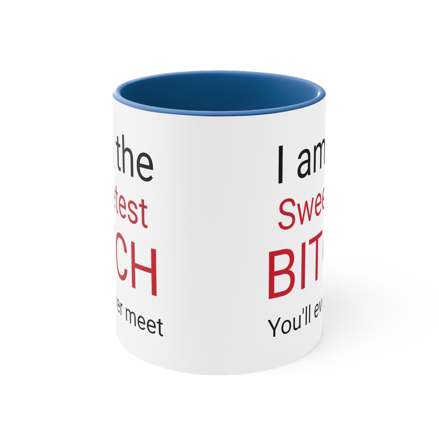 Sweetest Bitch Accent Coffee Mug, 11oz