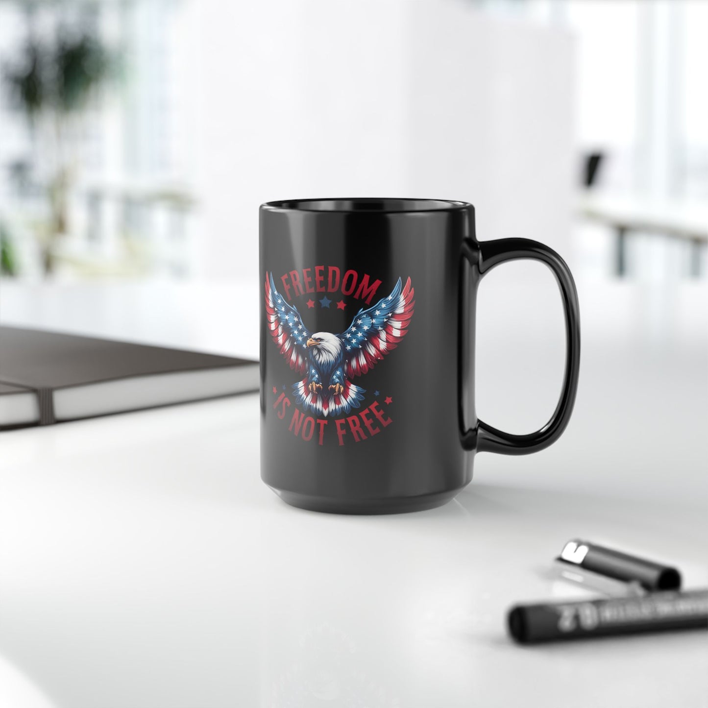 Freedom Is Not Free Black Mug (11oz, 15oz)