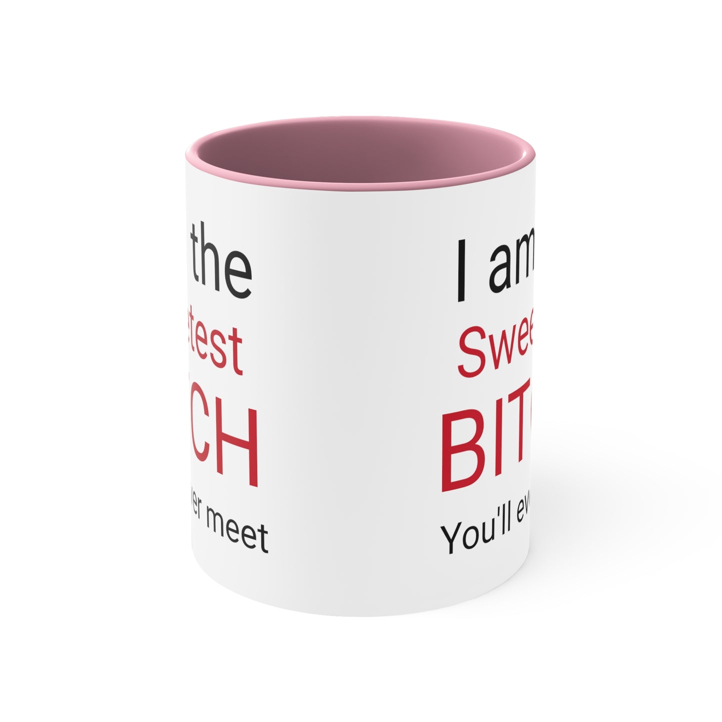 Sweetest Bitch Accent Coffee Mug, 11oz