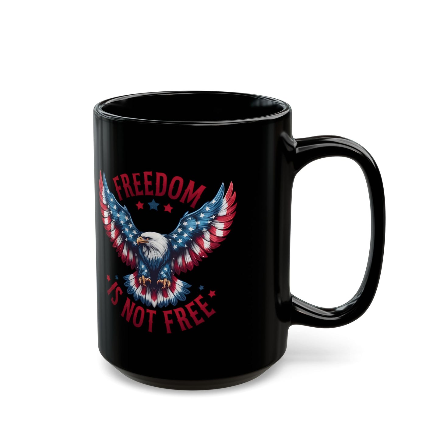 Freedom Is Not Free Black Mug (11oz, 15oz)