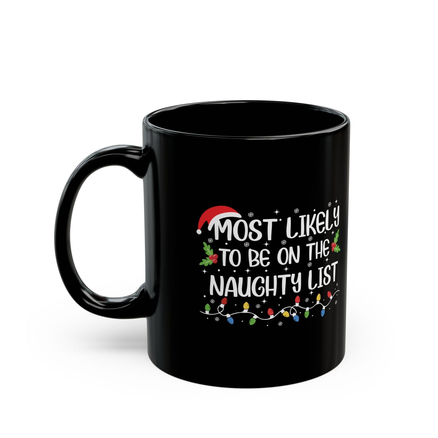 Funny Naughty list Black Mug (11oz, 15oz)