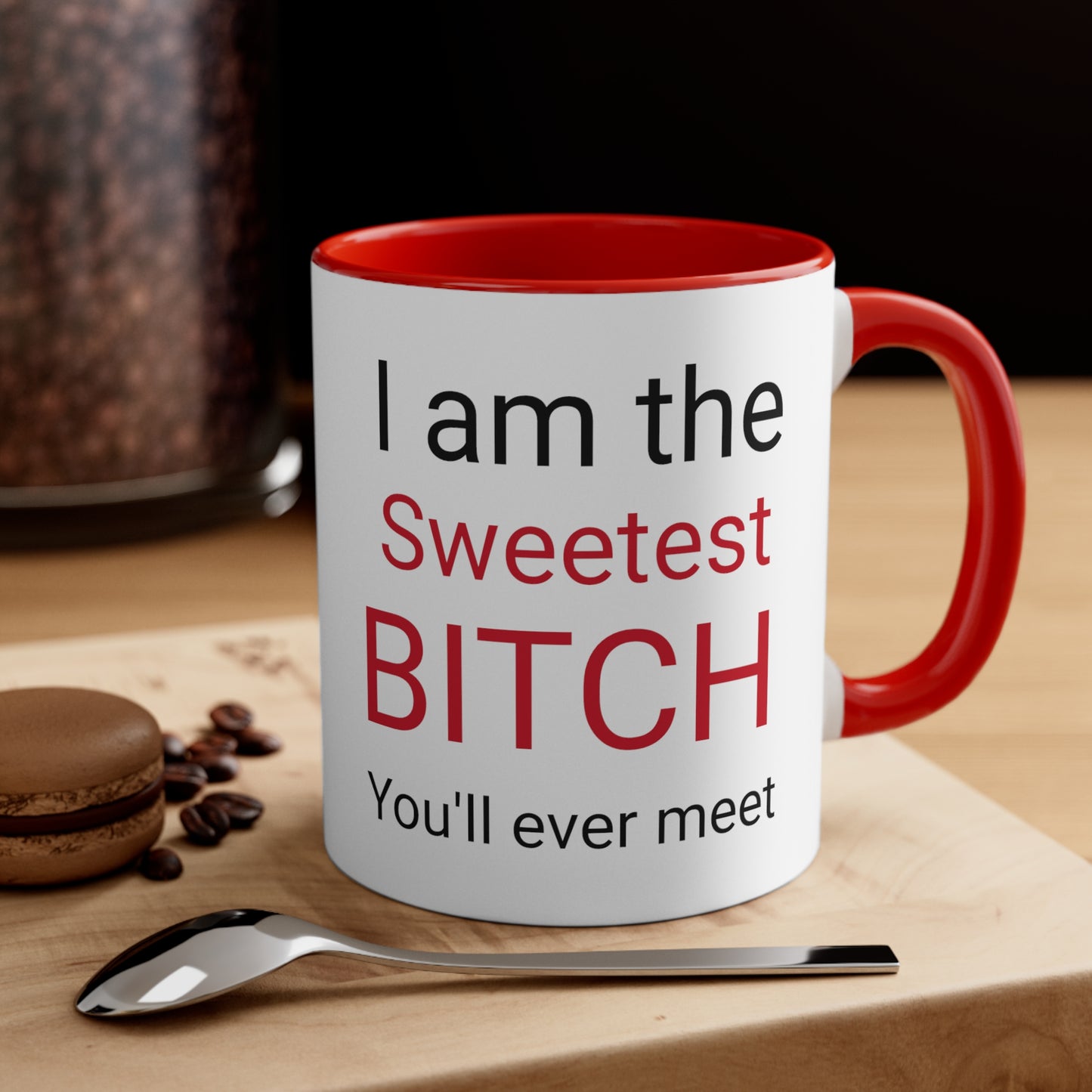 Sweetest Bitch Accent Coffee Mug, 11oz
