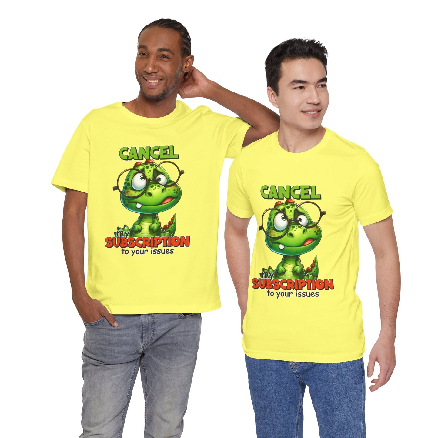 Cancel my Subscription to your Issues Unisex Jersey Short Sleeve Tee