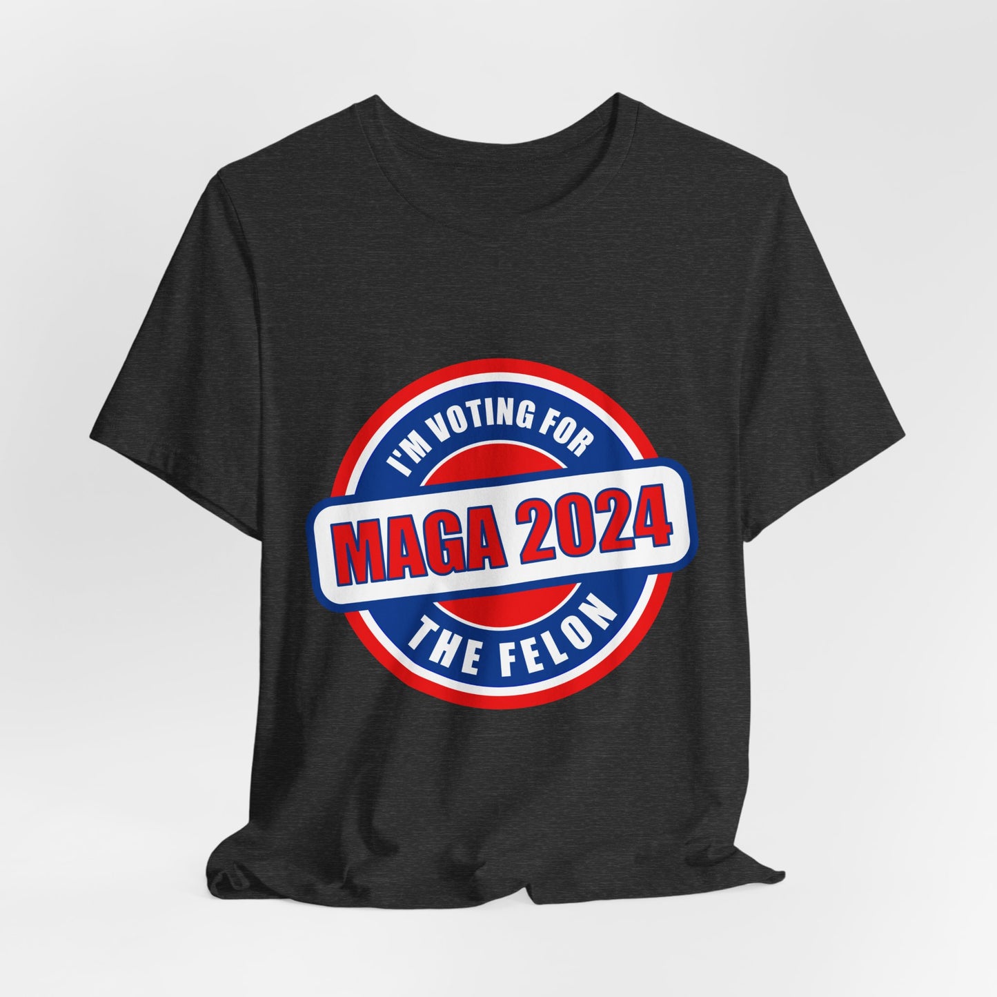 I'm Voting for the Felon Mega 2024 Unisex Jersey Short Sleeve Tee