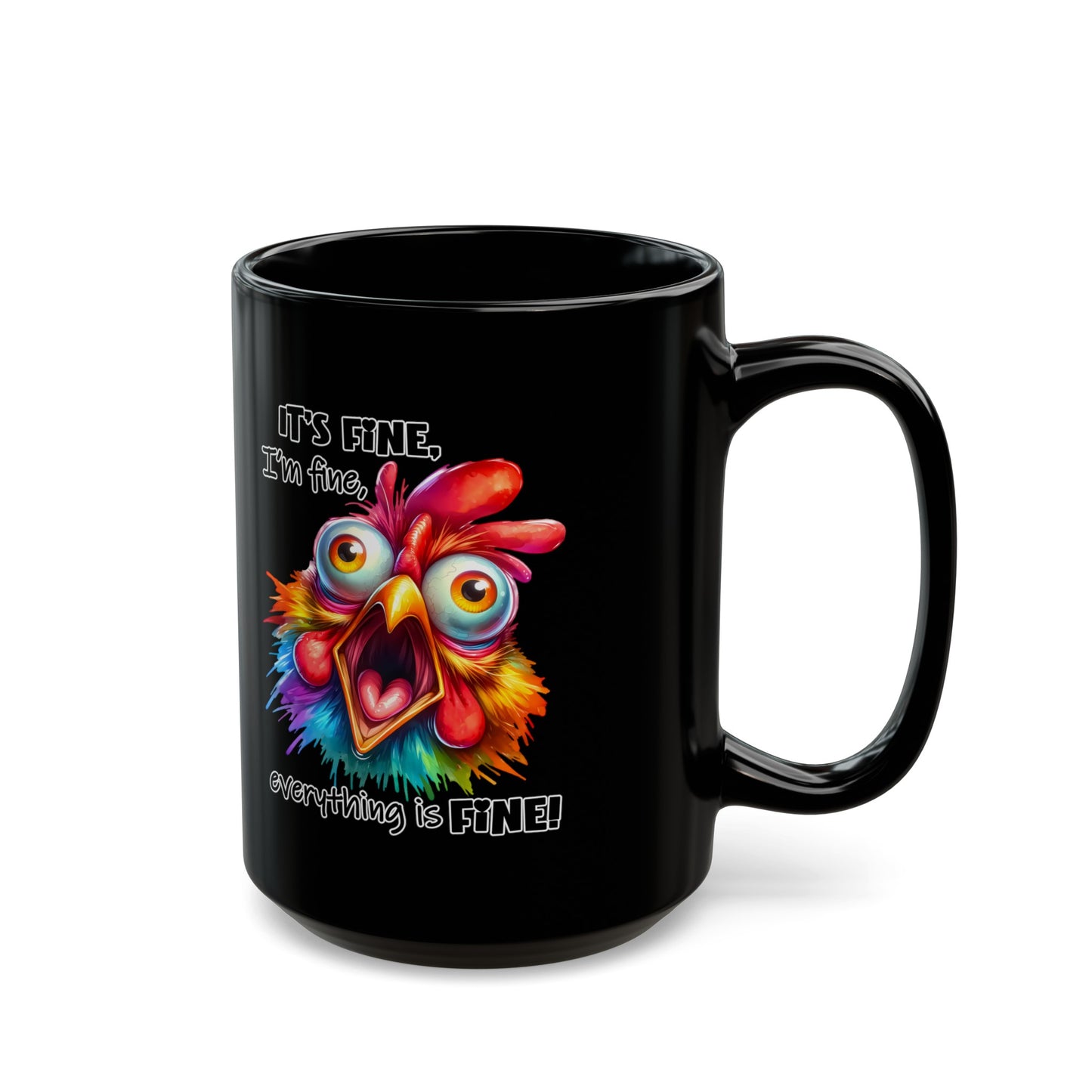 It's Fine, I'm Fine, Everything's Fine Black Mug (11oz, 15oz)
