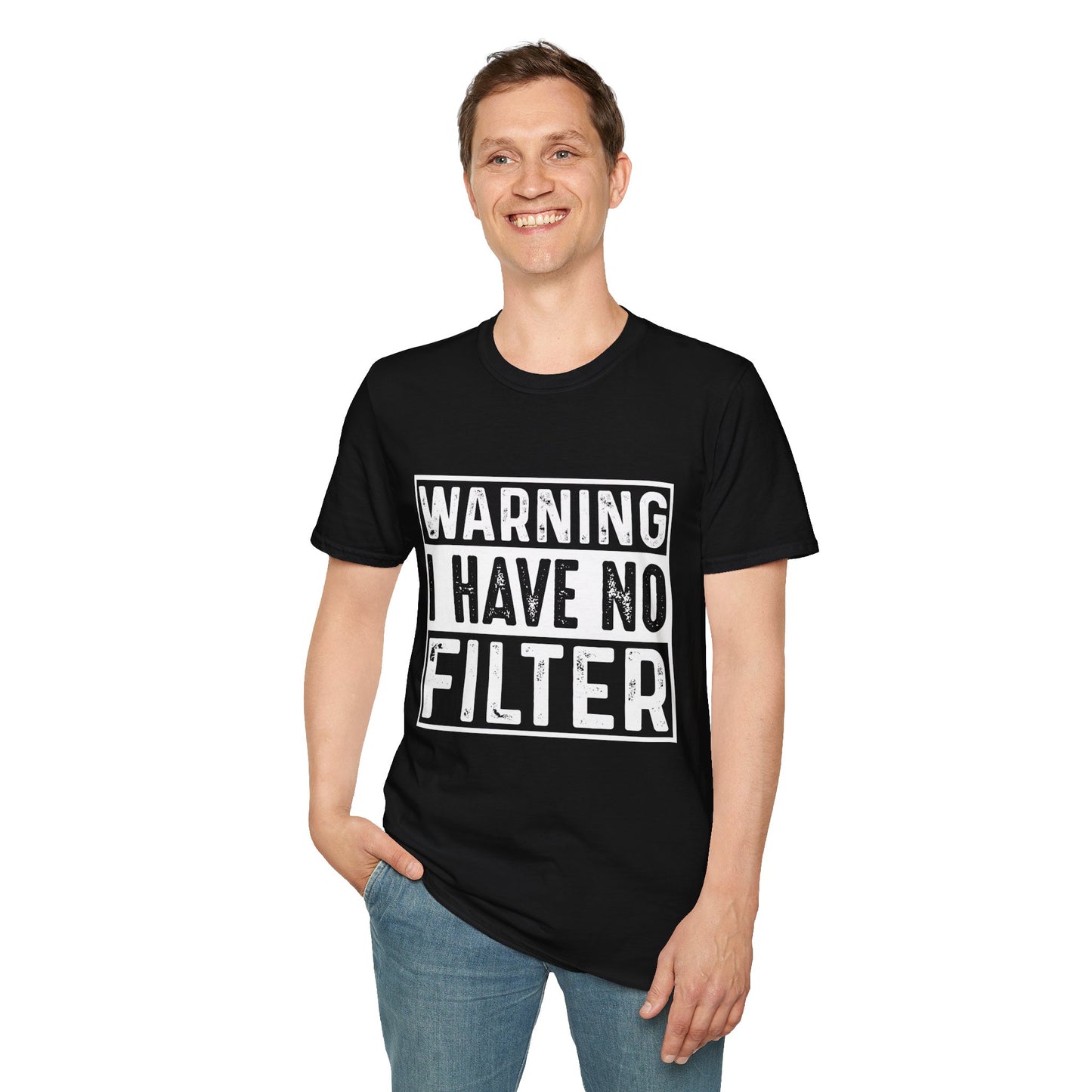Warning I Have No Filter Unisex T-Shirt - Casual Humor Tee for Everyday Wear