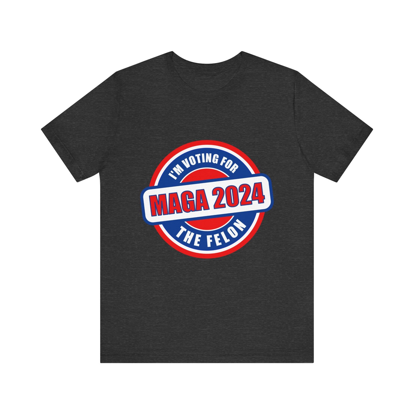 I'm Voting for the Felon Mega 2024 Unisex Jersey Short Sleeve Tee