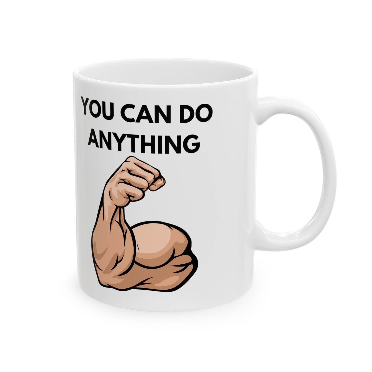 You Can Do Anything Ceramic Mug, (11oz, 15oz)