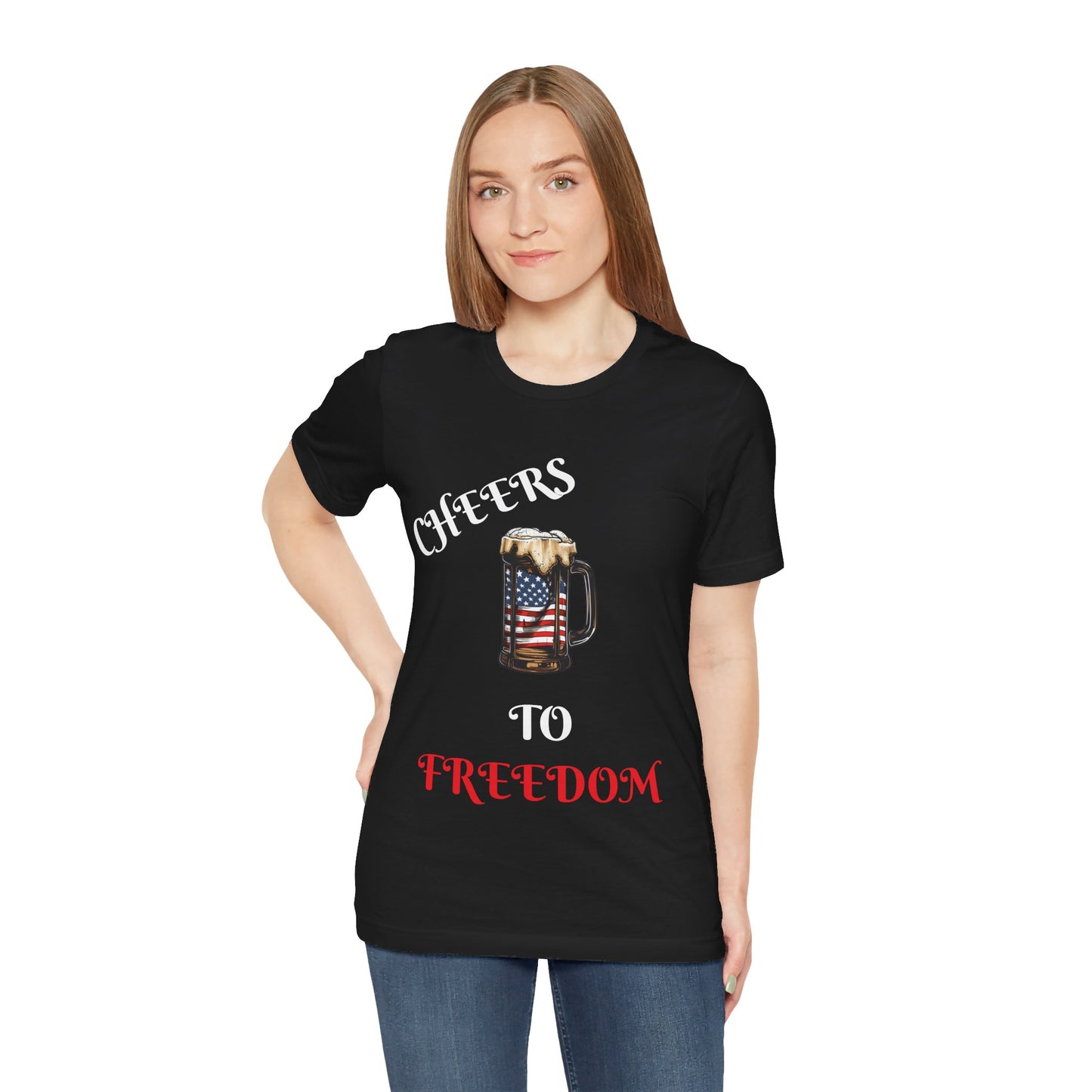 Cheers to Freedom Unisex Jersey Short Sleeve Tee