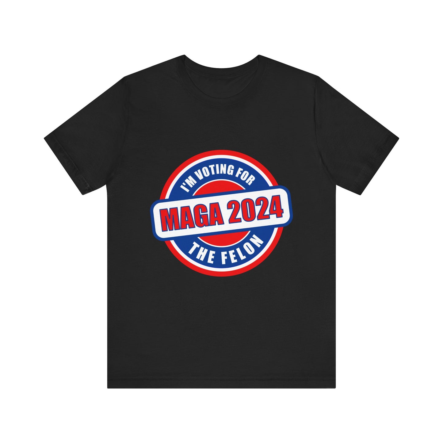 I'm Voting for the Felon Mega 2024 Unisex Jersey Short Sleeve Tee