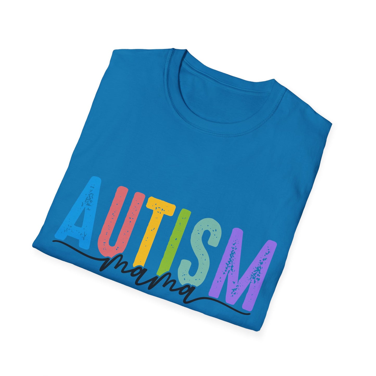 Autism Mama Unisex Softstyle T-Shirt - Often Stressed, A Bit of a Mess, Totally Blessed