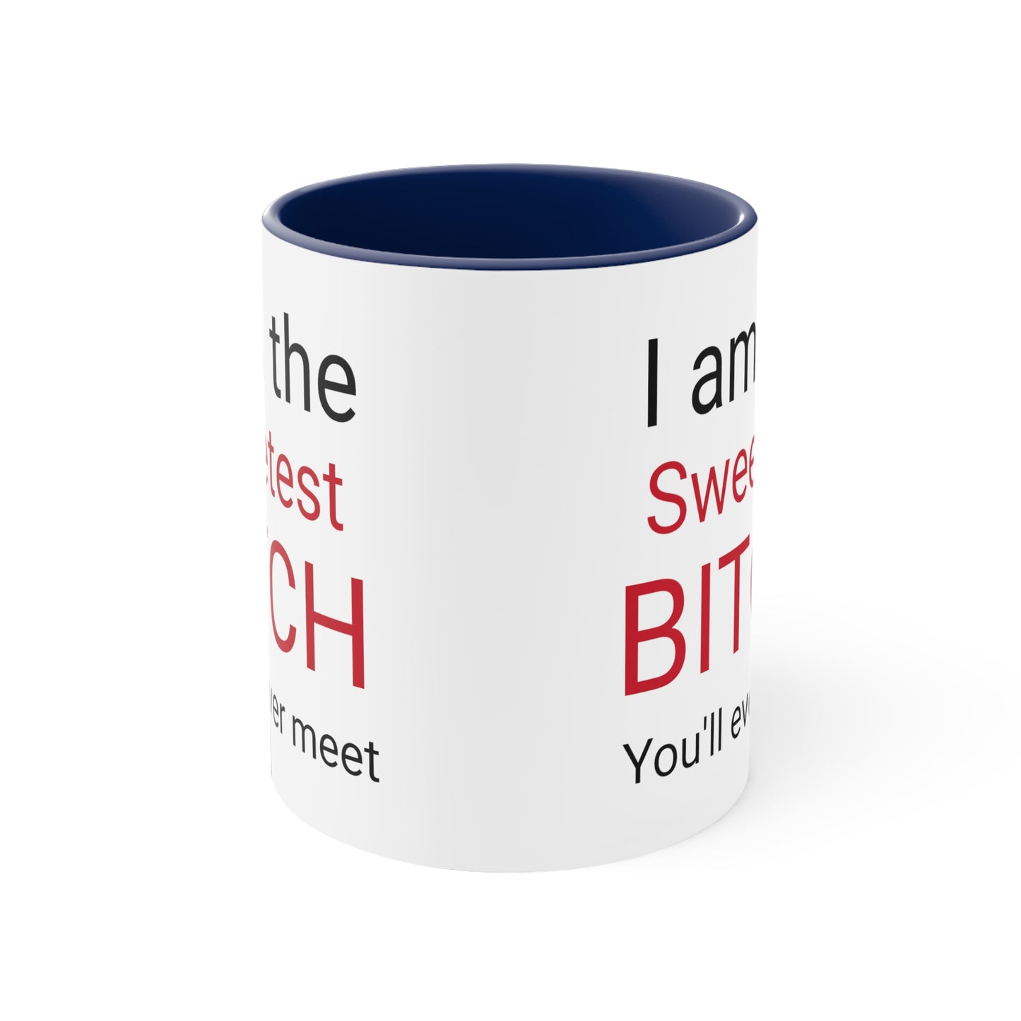Sweetest Bitch Accent Coffee Mug, 11oz
