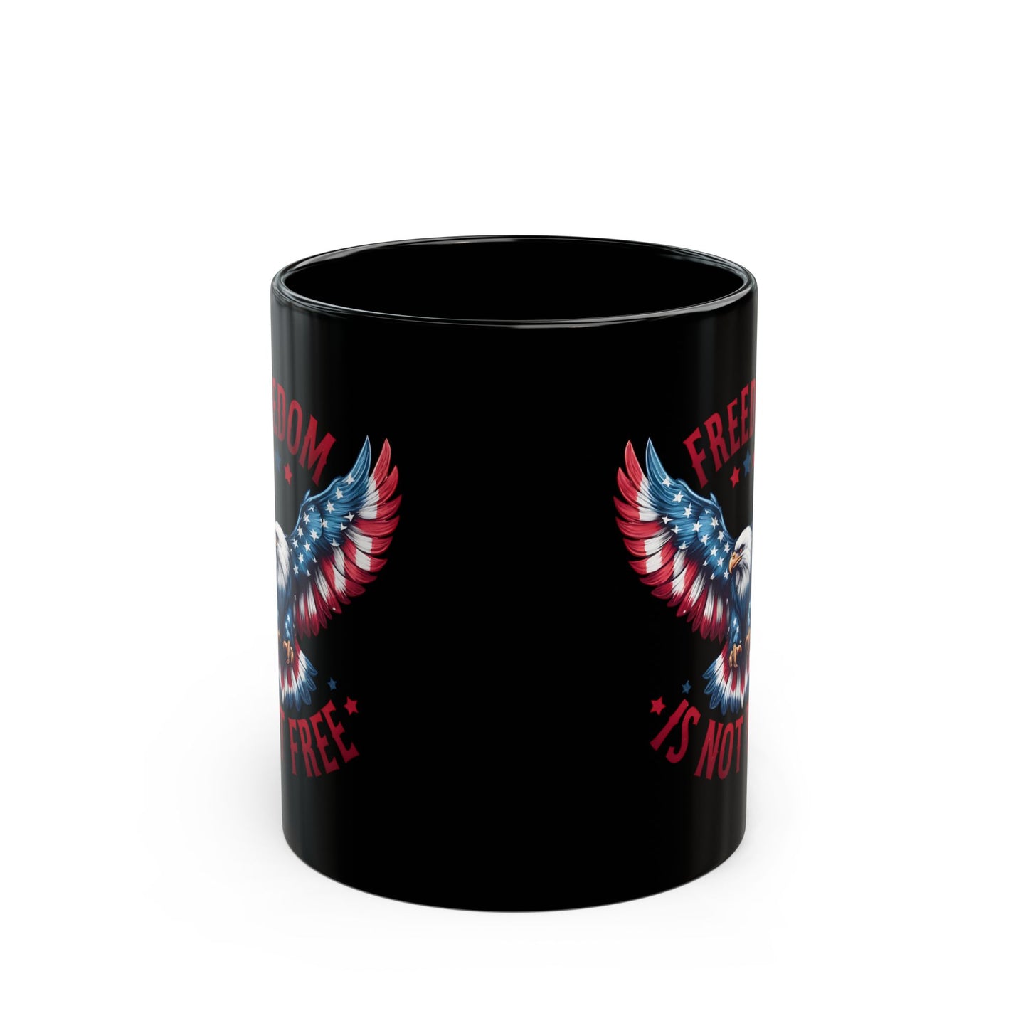 Freedom Is Not Free Black Mug (11oz, 15oz)