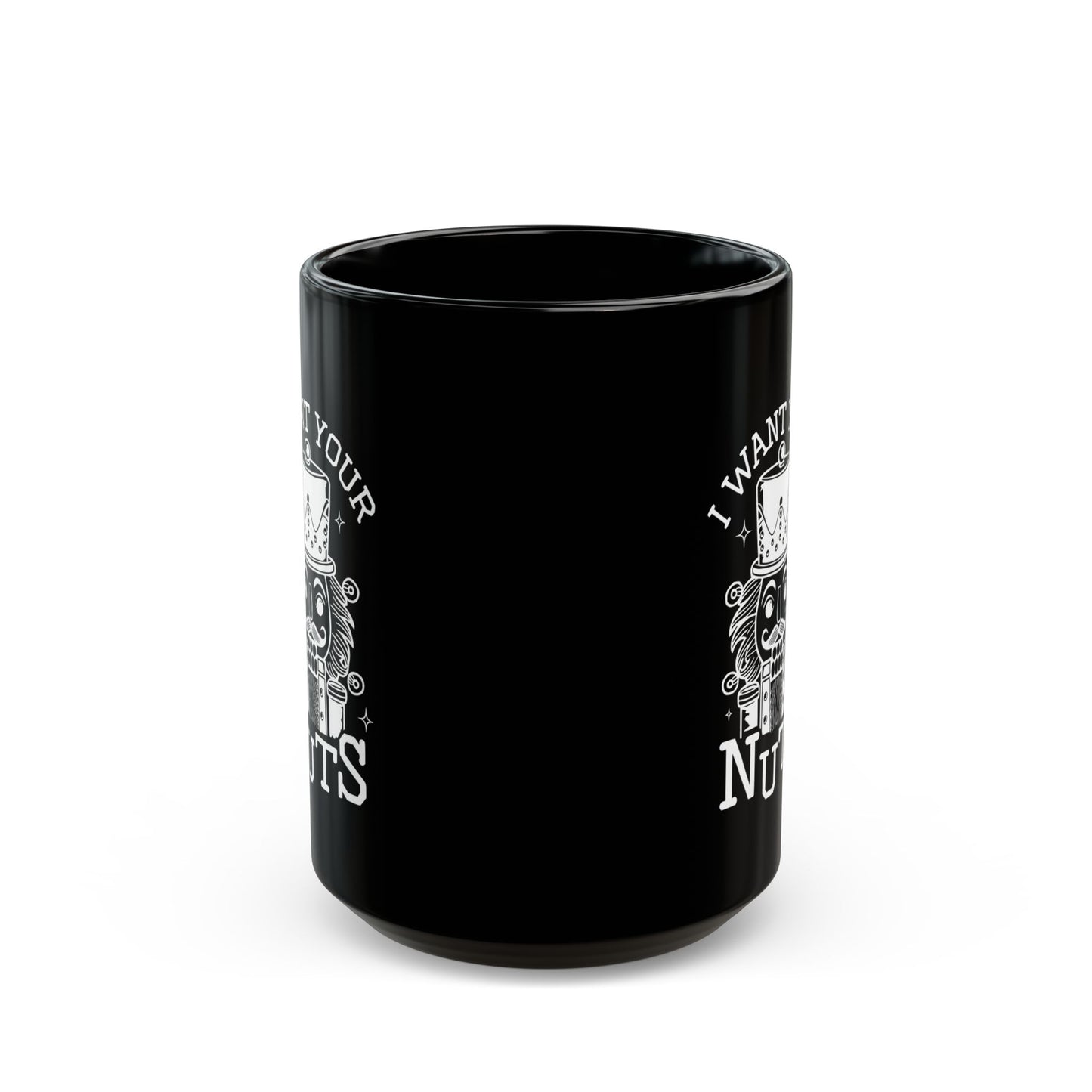 funny I Want Your Nuts Black Mug (11oz, 15oz)