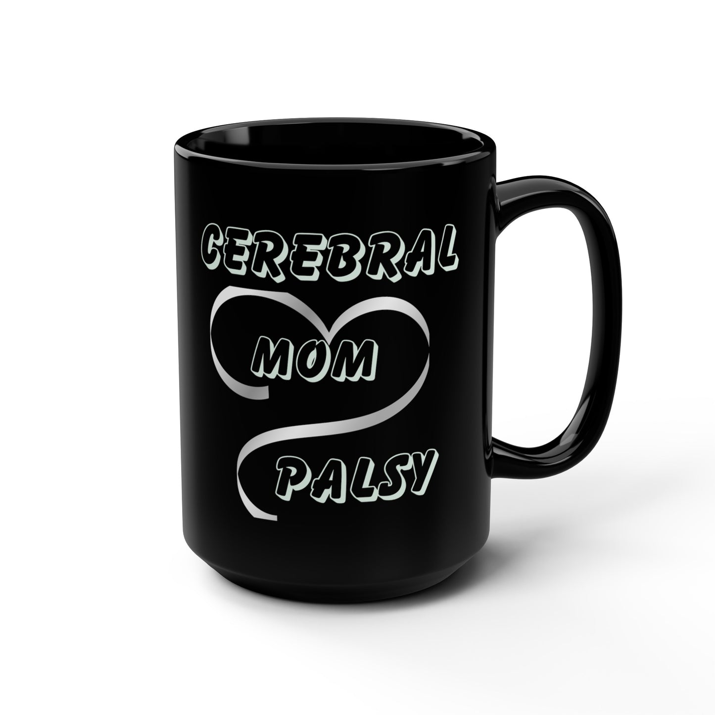 Cerebral Palsy Mom Black Mug, 15oz