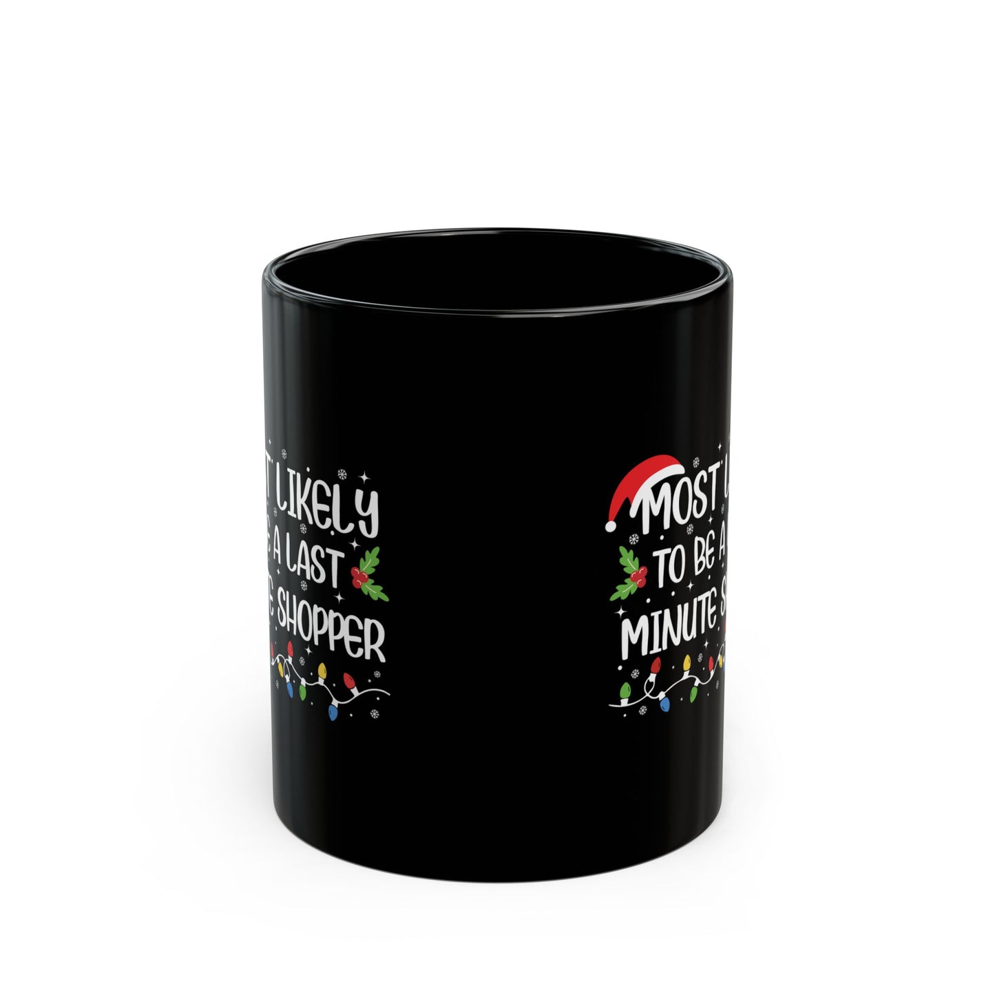 Funny Last Minute Shopper Black Mug (11oz, 15oz)