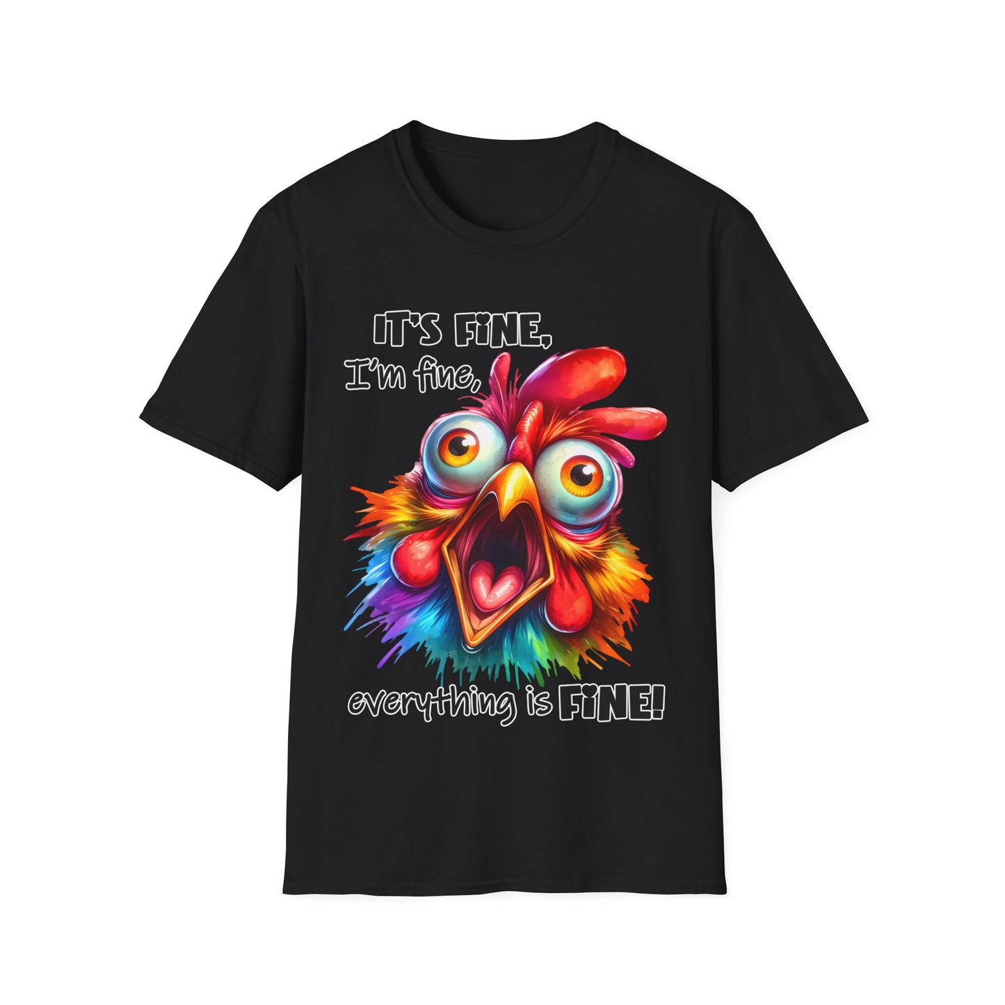 It's Fine, I'm Fine, Everything is Fine! Unisex Softstyle T-Shirt
