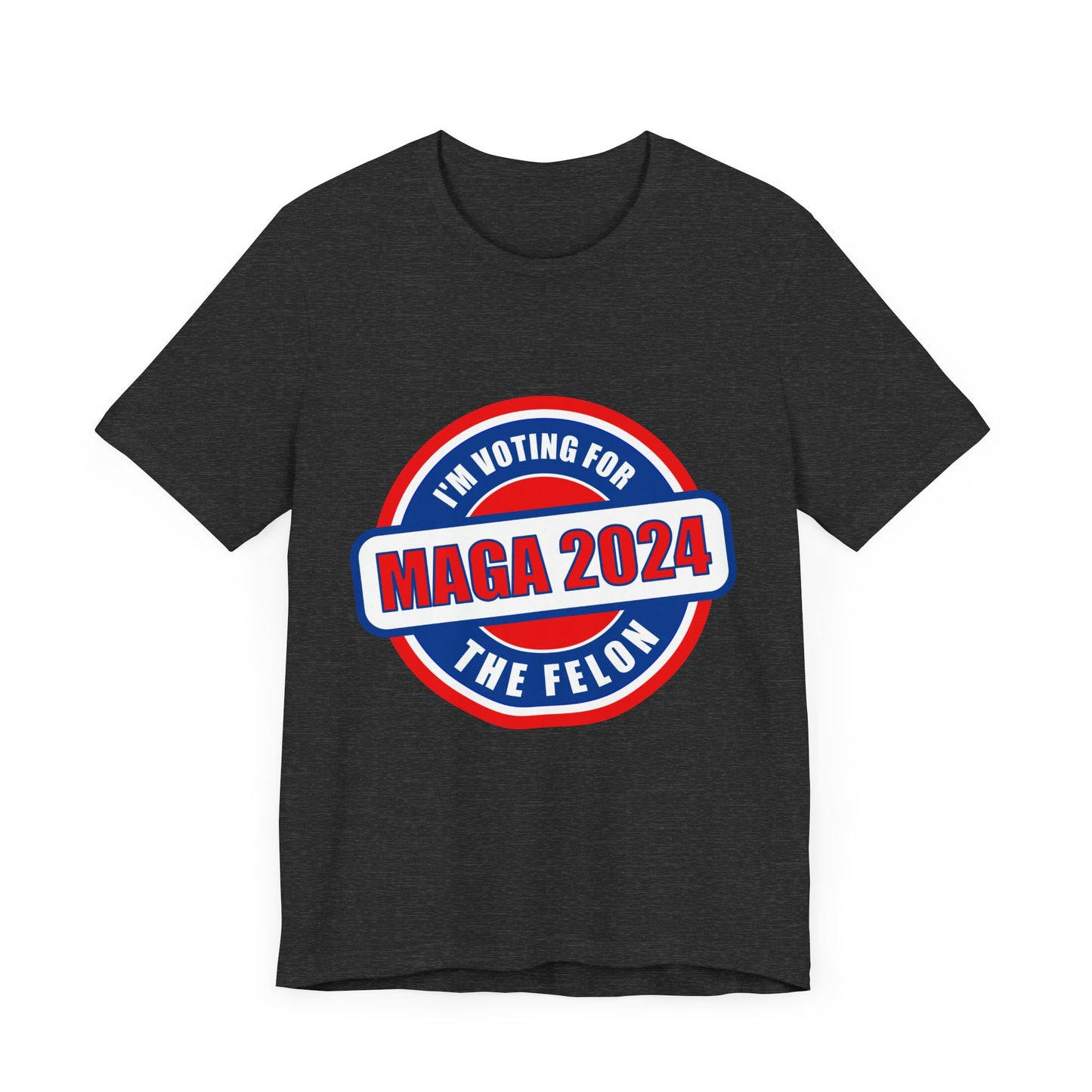I'm Voting for the Felon Mega 2024 Unisex Jersey Short Sleeve Tee