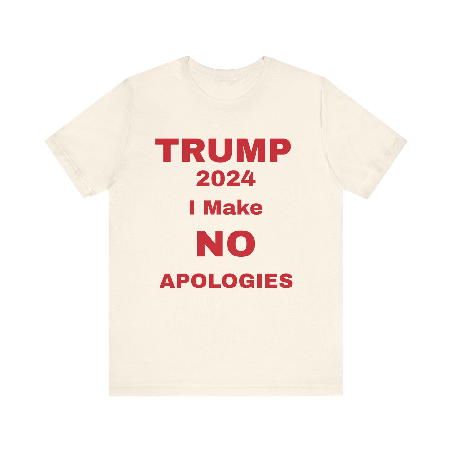 I Make No Apologies Unisex Jersey Short Sleeve Tee