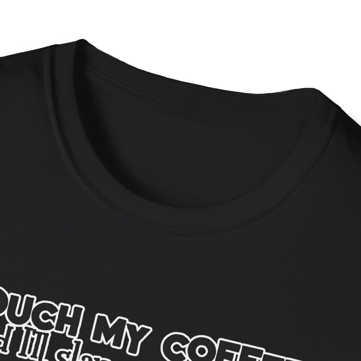 Funny Dog Lover T-Shirt - Touch My Coffee & I'll Slap You Hard