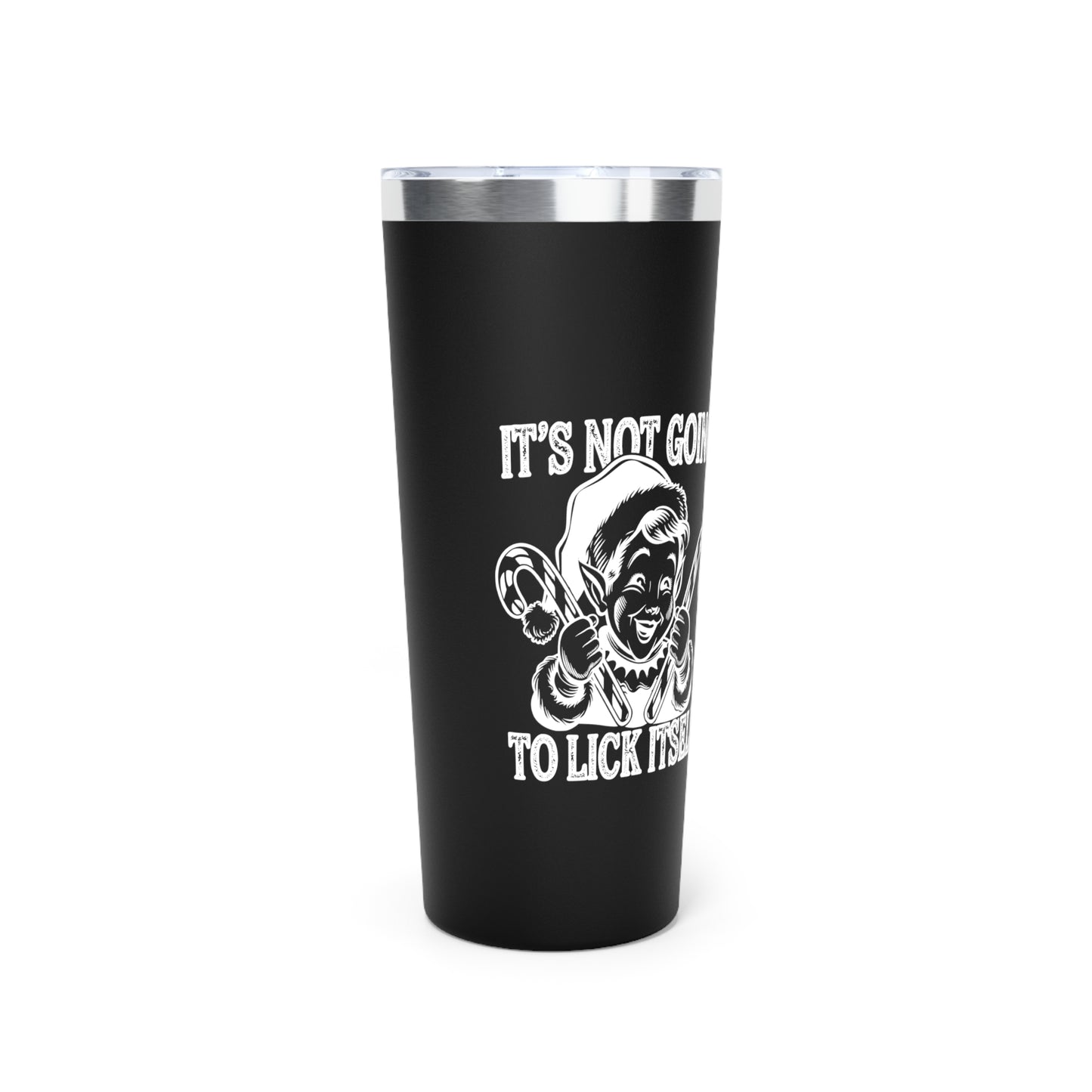 Funny Not Going to Lick itself Copper Vacuum Insulated Tumbler, 22oz
