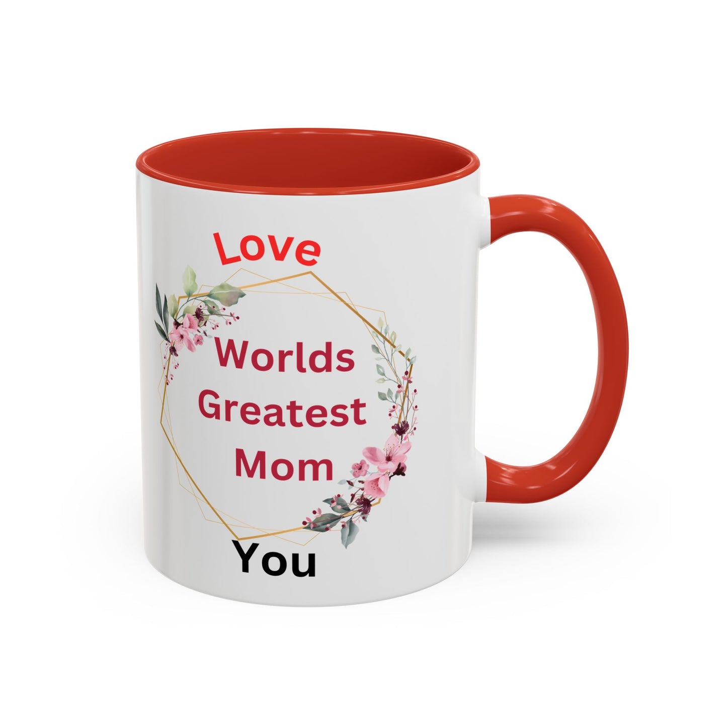 Love You, Worlds Greatest Mom Accent Coffee Mug, 11oz