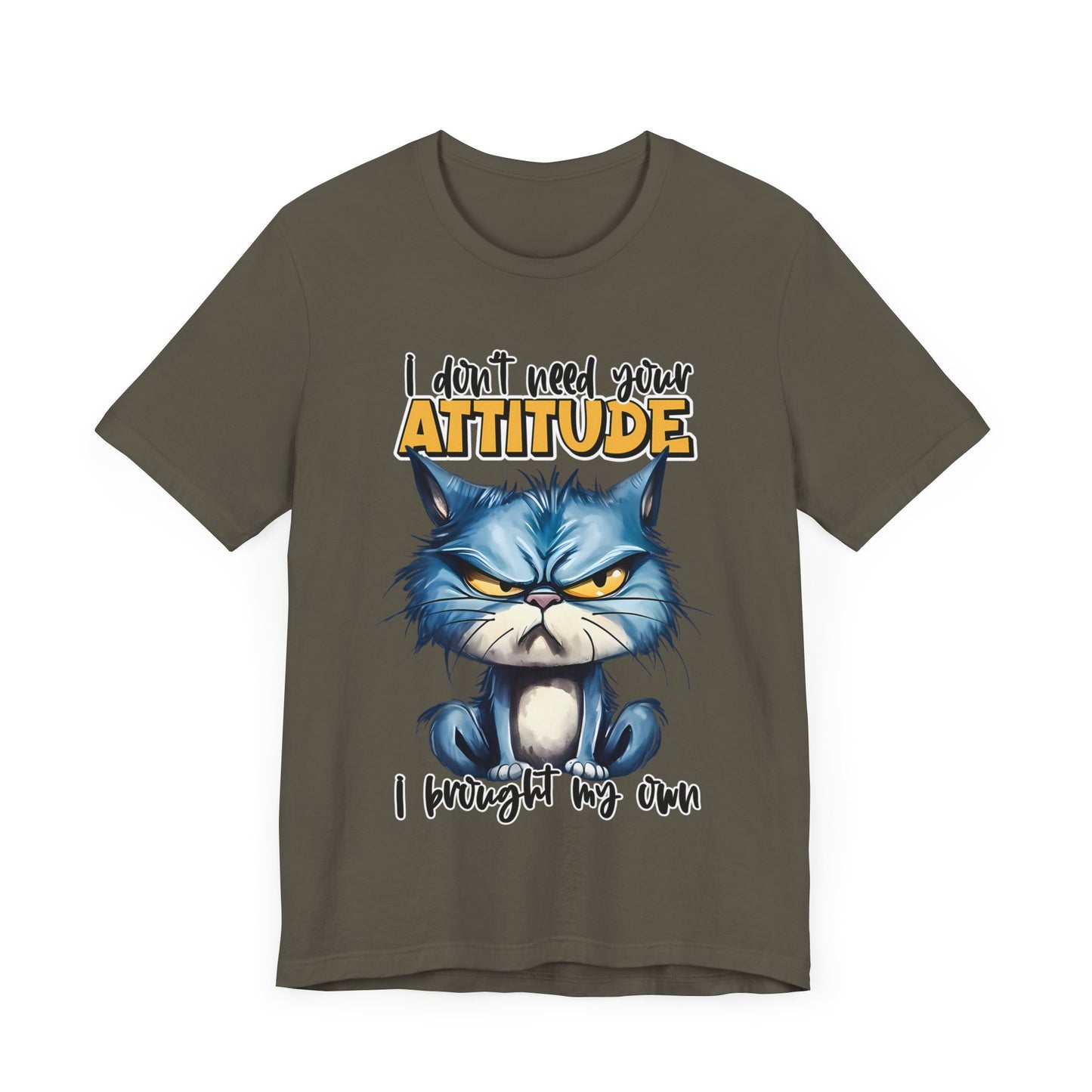 I Don't Need Your Attitude, I Brought My Own Unisex Jersey Short Sleeve Tee