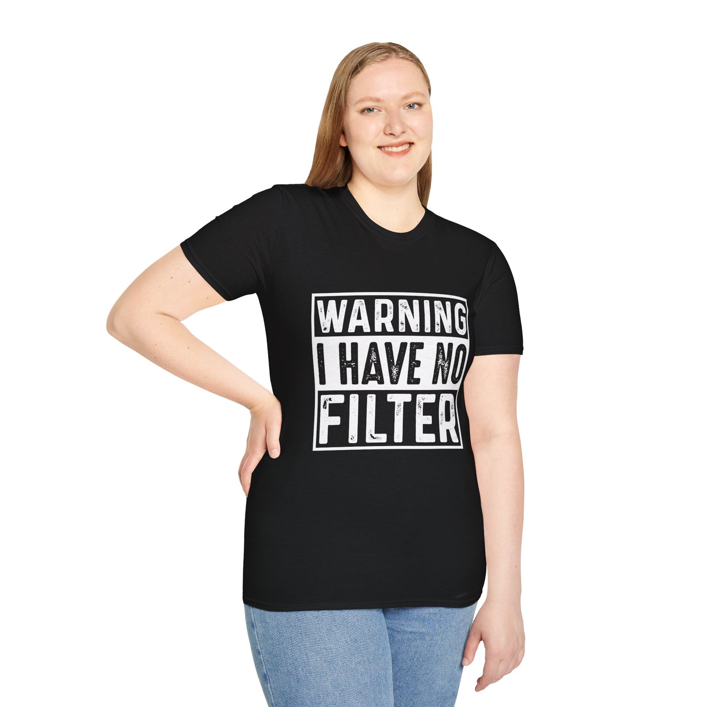 Warning I Have No Filter Unisex T-Shirt - Casual Humor Tee for Everyday Wear