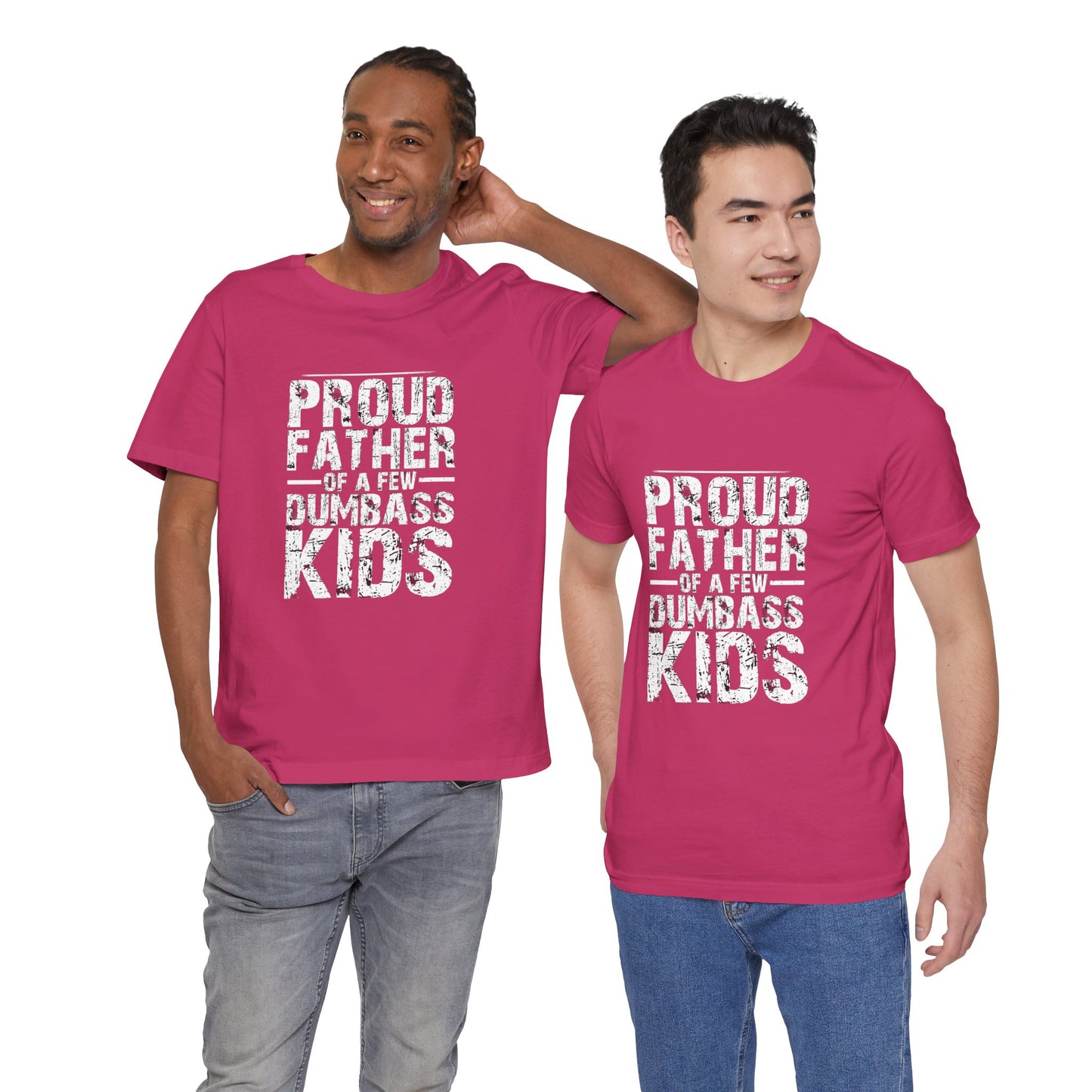Proud Father of a Dumbass Kid Unisex Jersey Short Sleeve Tee
