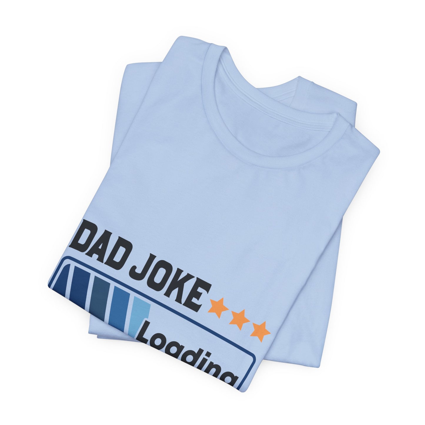 Dad Joke Loading Unisex Jersey Short Sleeve Tee