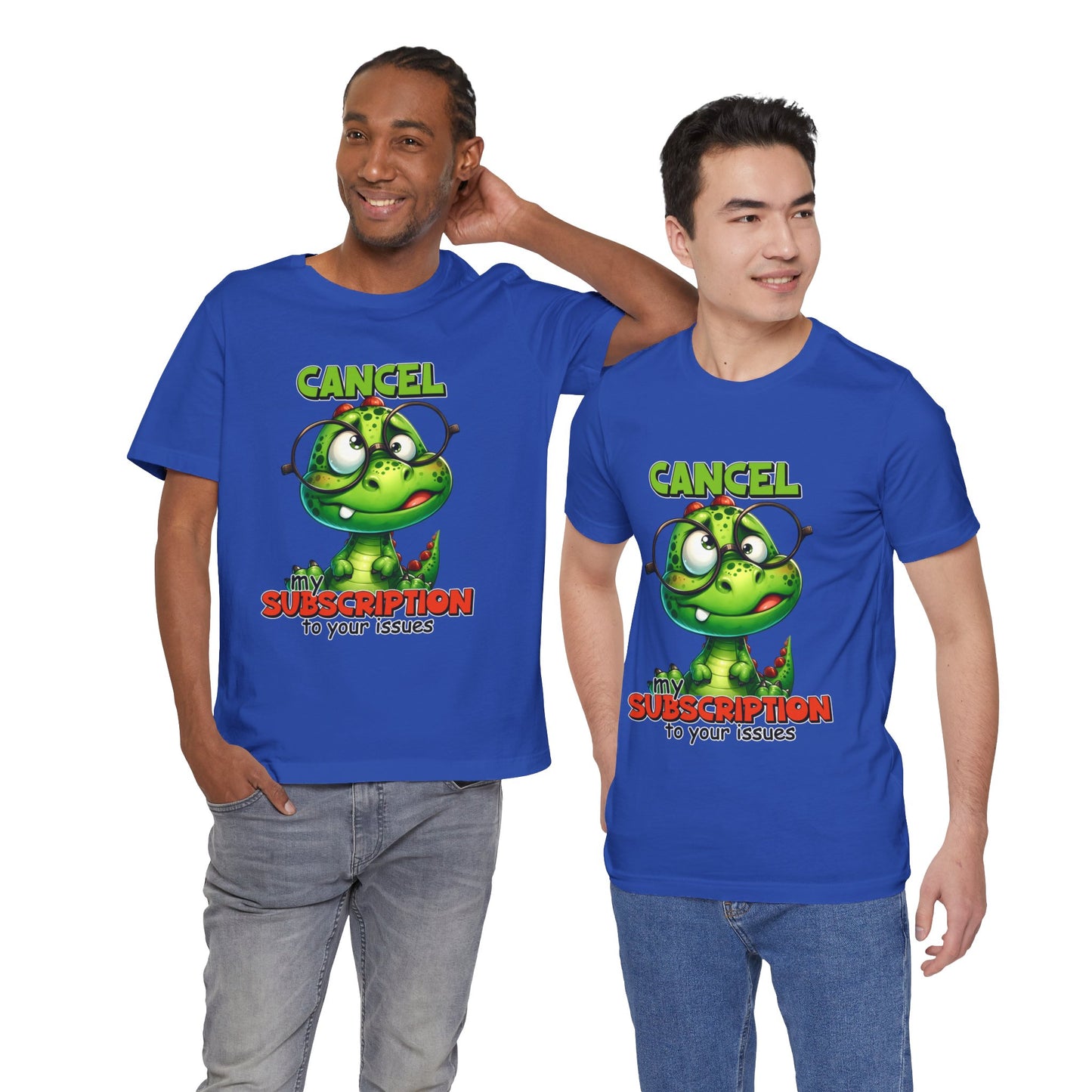Cancel my Subscription to your Issues Unisex Jersey Short Sleeve Tee