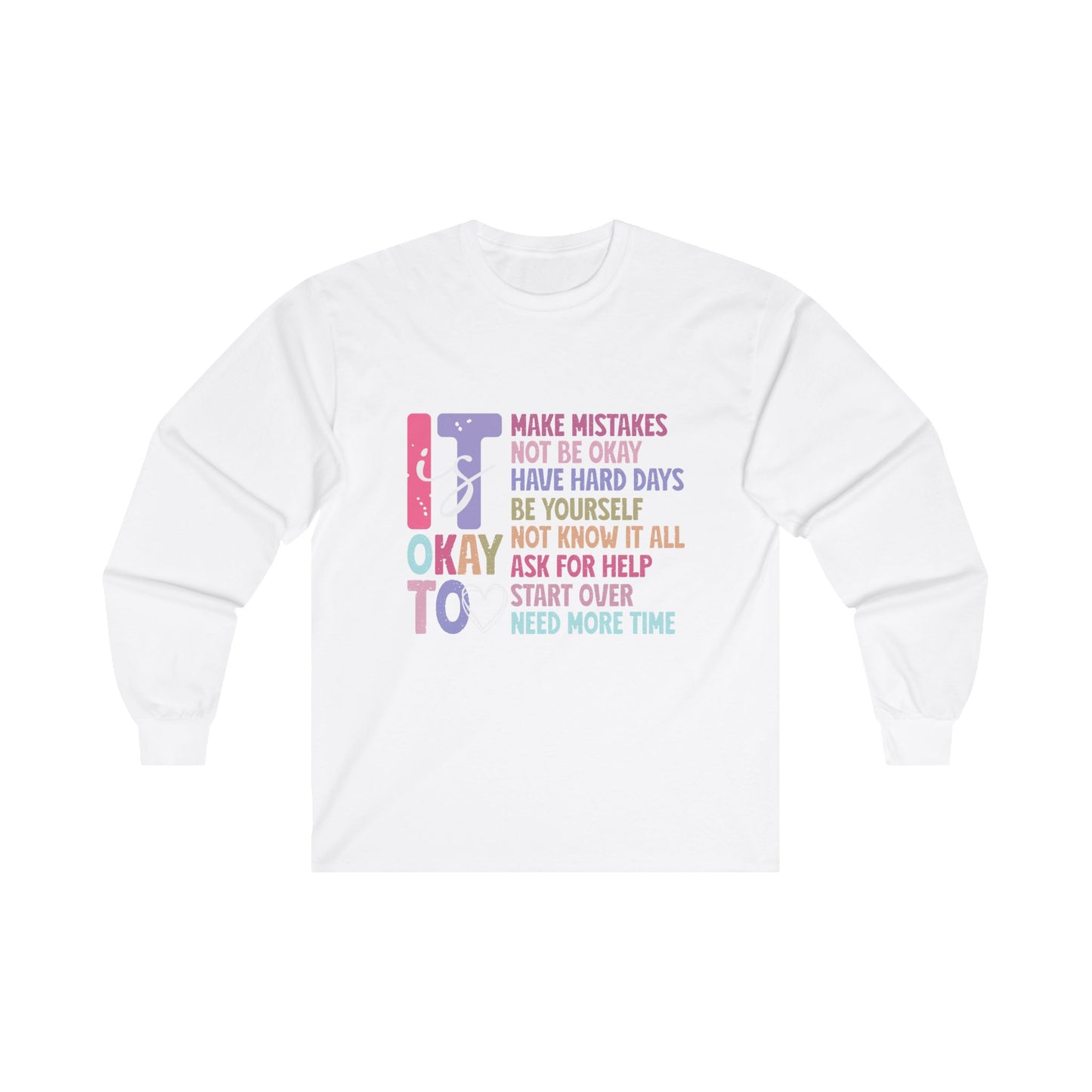 Its ok to Ultra Cotton Long Sleeve Tee