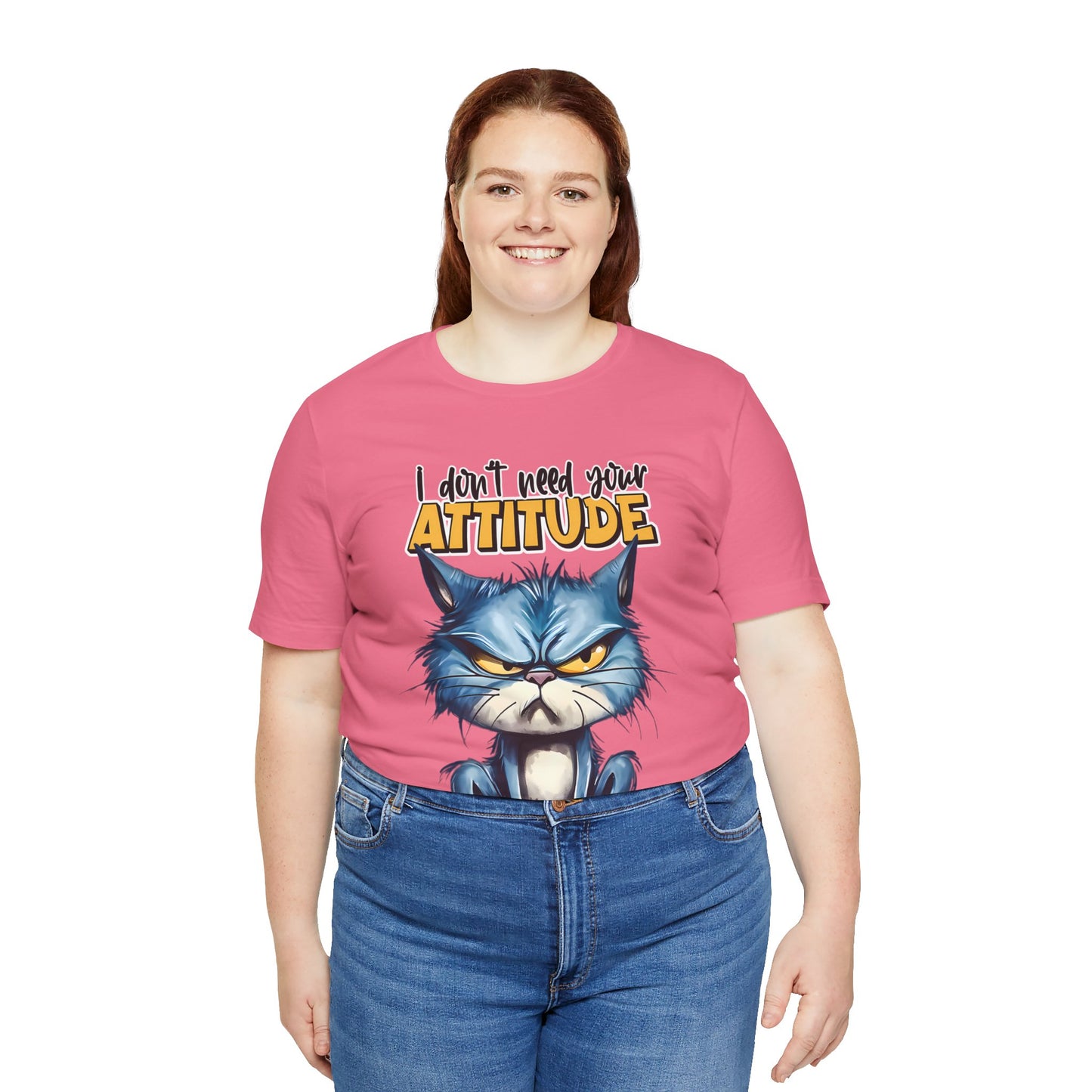 I Don't Need Your Attitude, I Brought My Own Unisex Jersey Short Sleeve Tee
