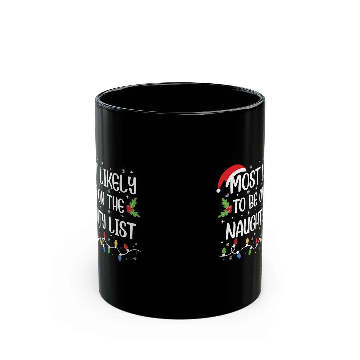 Funny Naughty list Black Mug (11oz, 15oz)