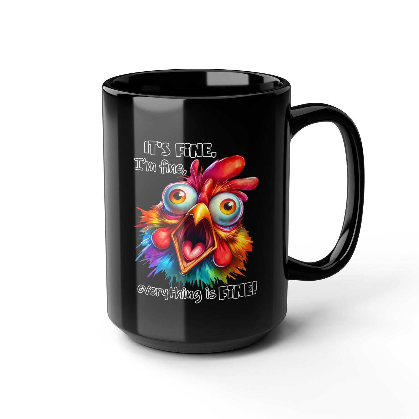 It's Fine, I'm Fine, Everything's Fine Black Mug (11oz, 15oz)