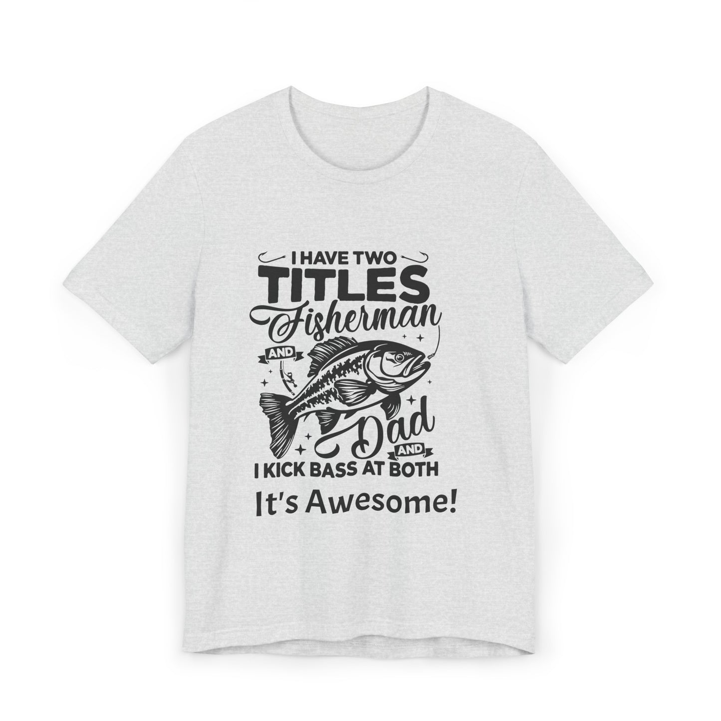 Fathers Day Fishing Dad Unisex Jersey Short Sleeve Tee