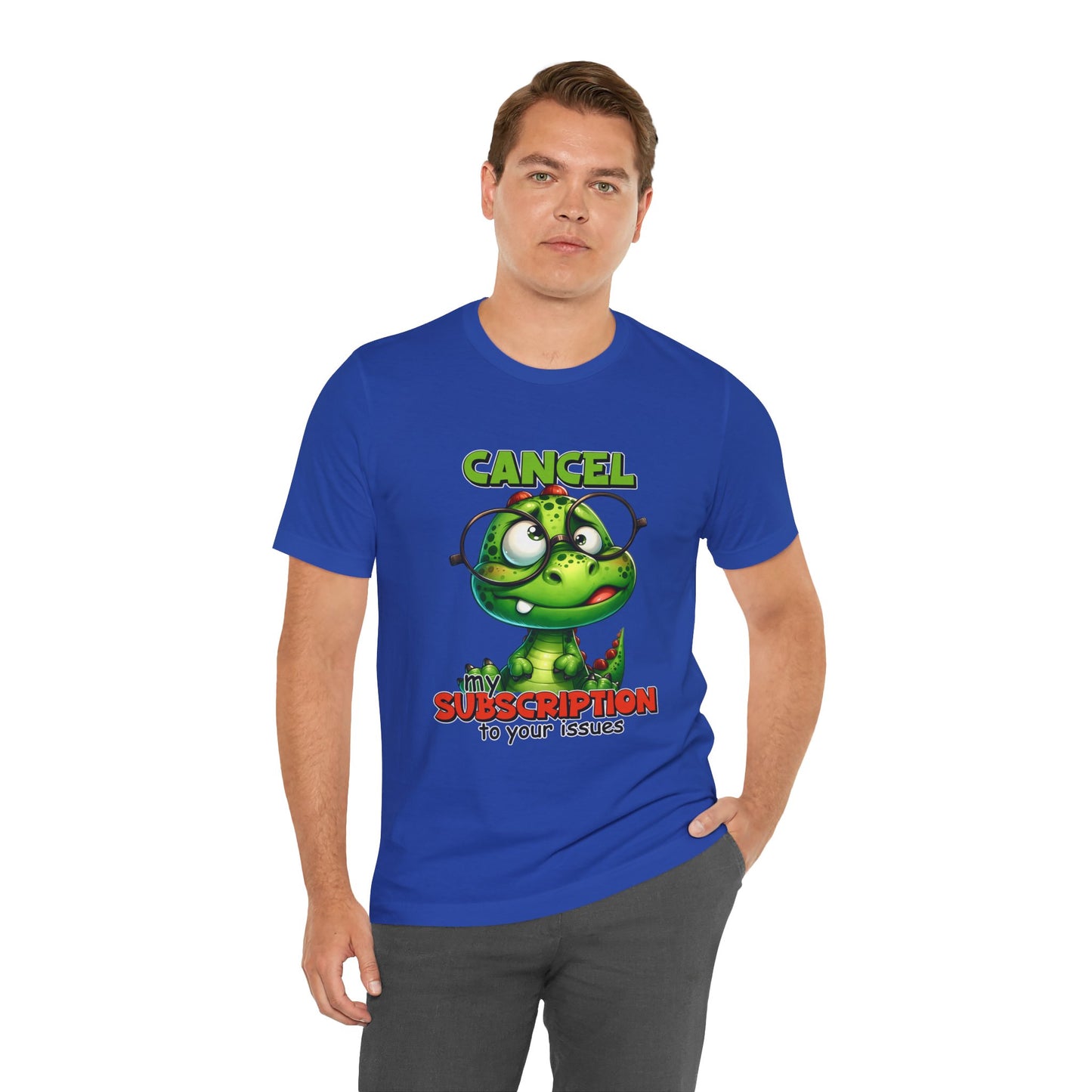 Cancel my Subscription to your Issues Unisex Jersey Short Sleeve Tee
