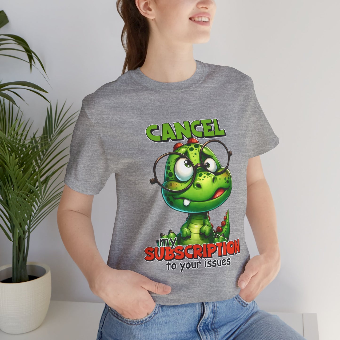 Cancel my Subscription to your Issues Unisex Jersey Short Sleeve Tee