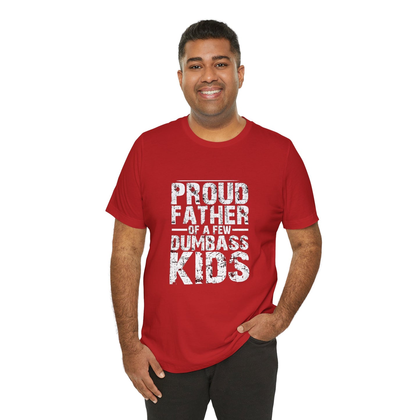 Proud Father of a Dumbass Kid Unisex Jersey Short Sleeve Tee