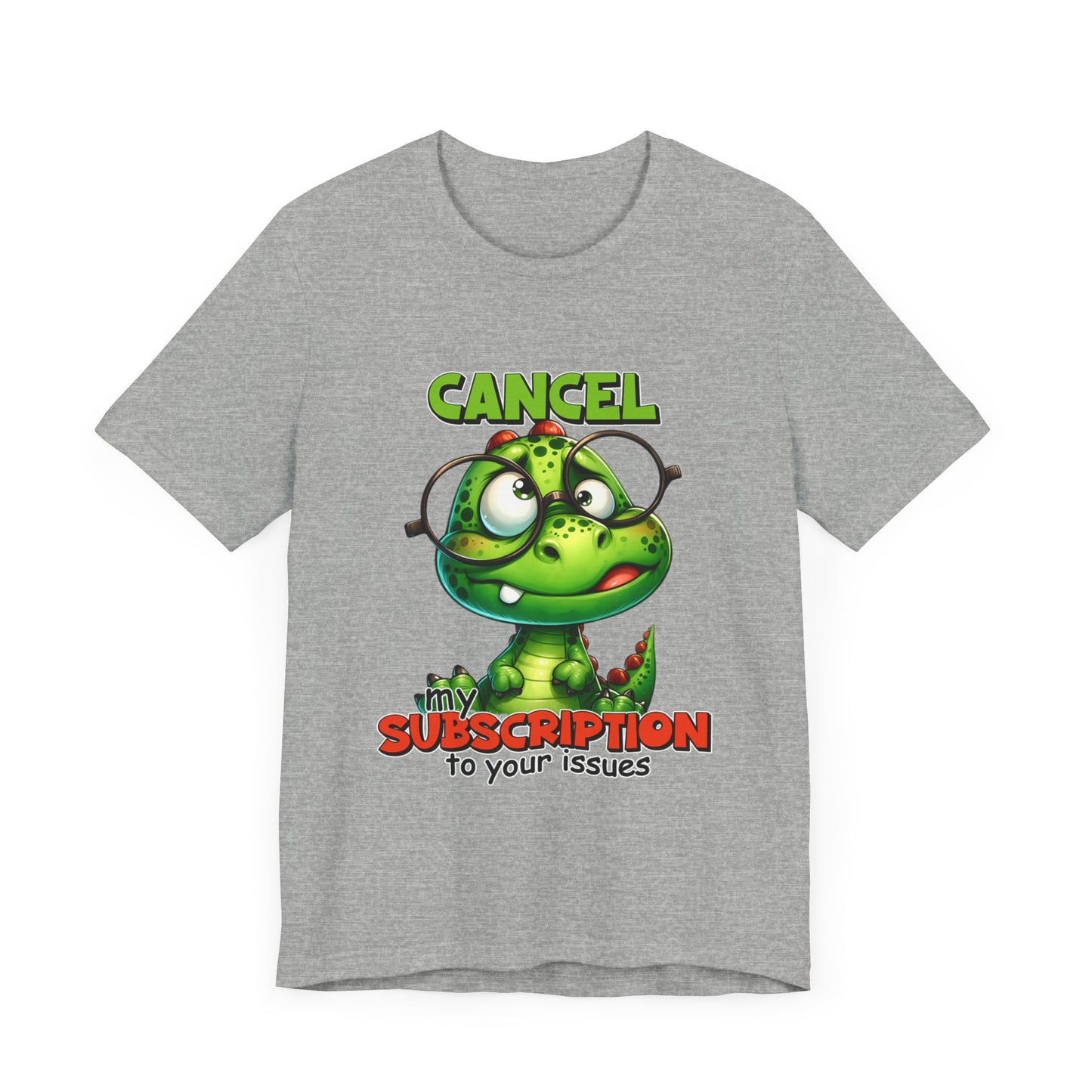 Cancel my Subscription to your Issues Unisex Jersey Short Sleeve Tee