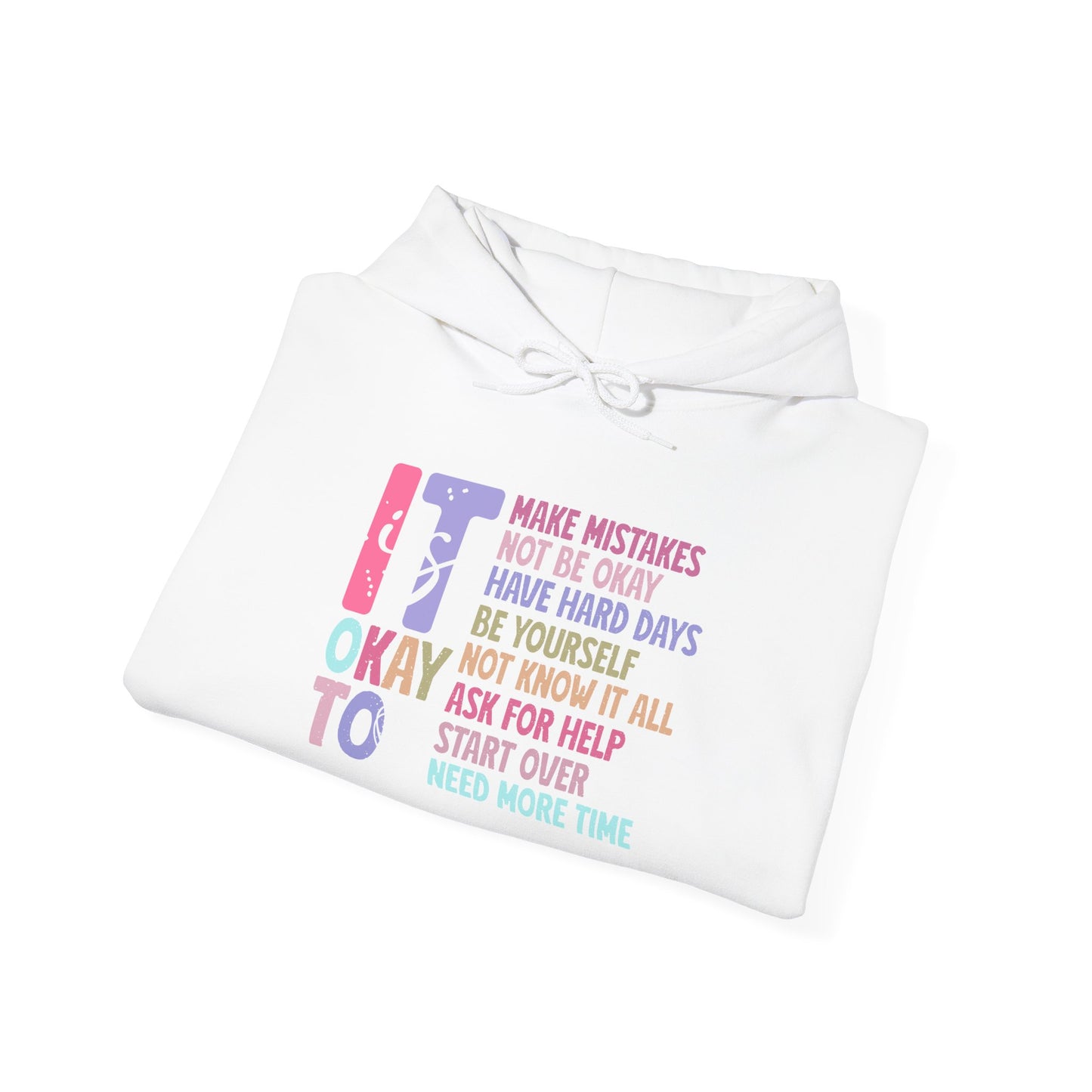 Its Ok Hooded Sweatshirt