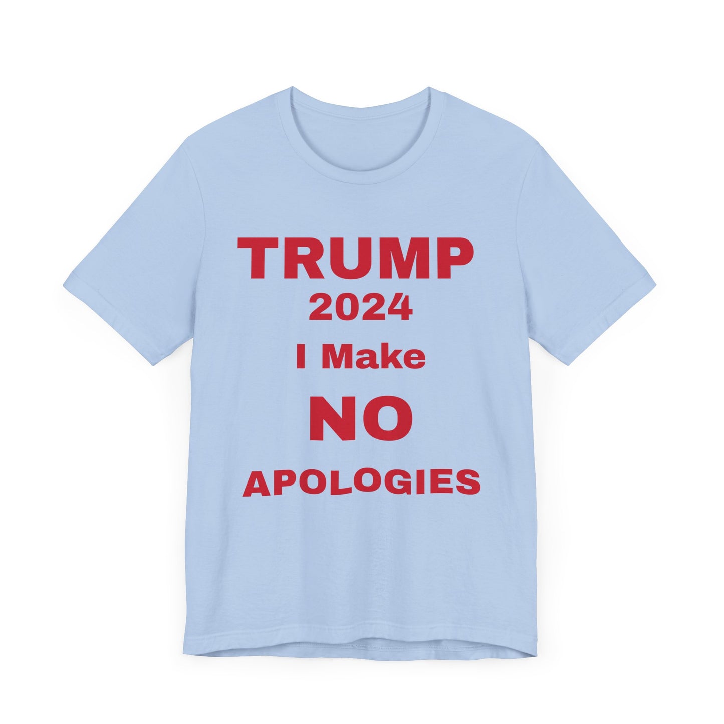 I Make No Apologies Unisex Jersey Short Sleeve Tee