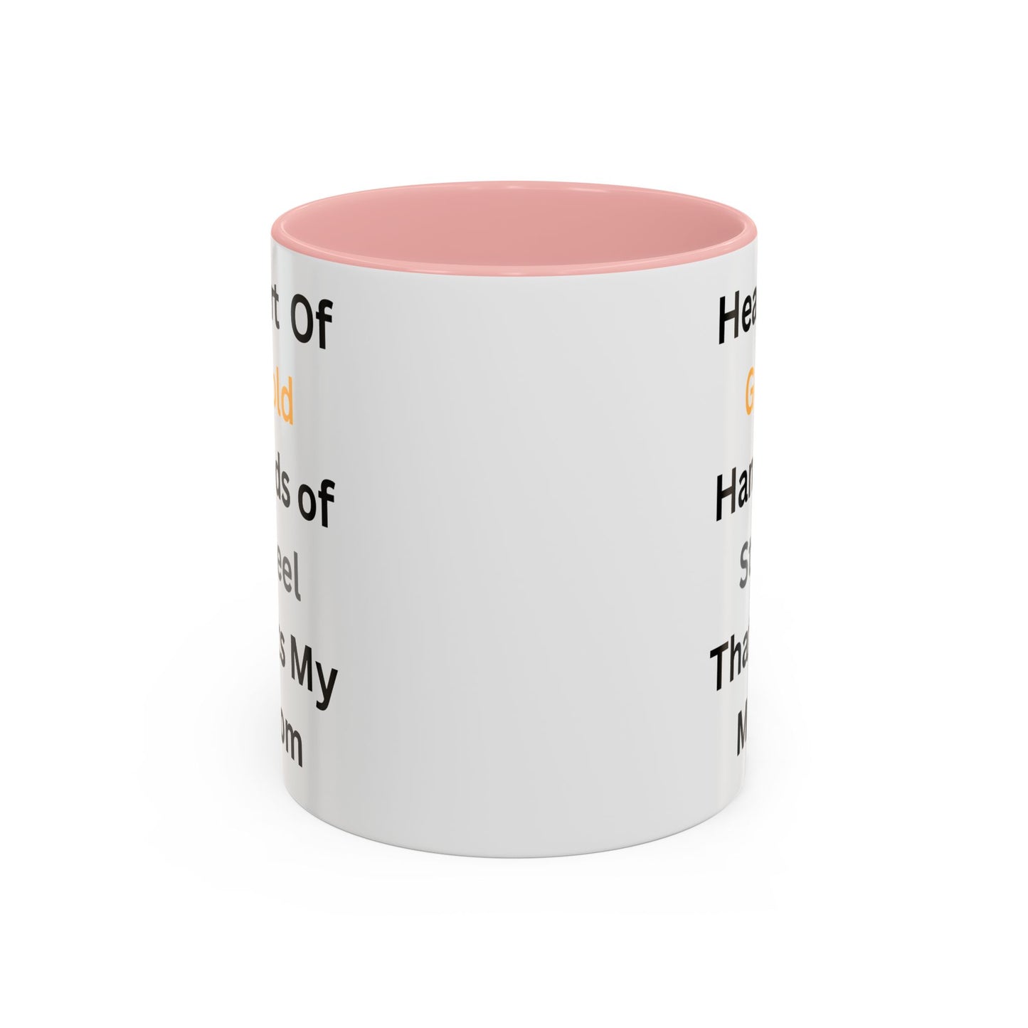 Heart Of Gold, Hands Of Steel Accent Coffee Mug, 11oz