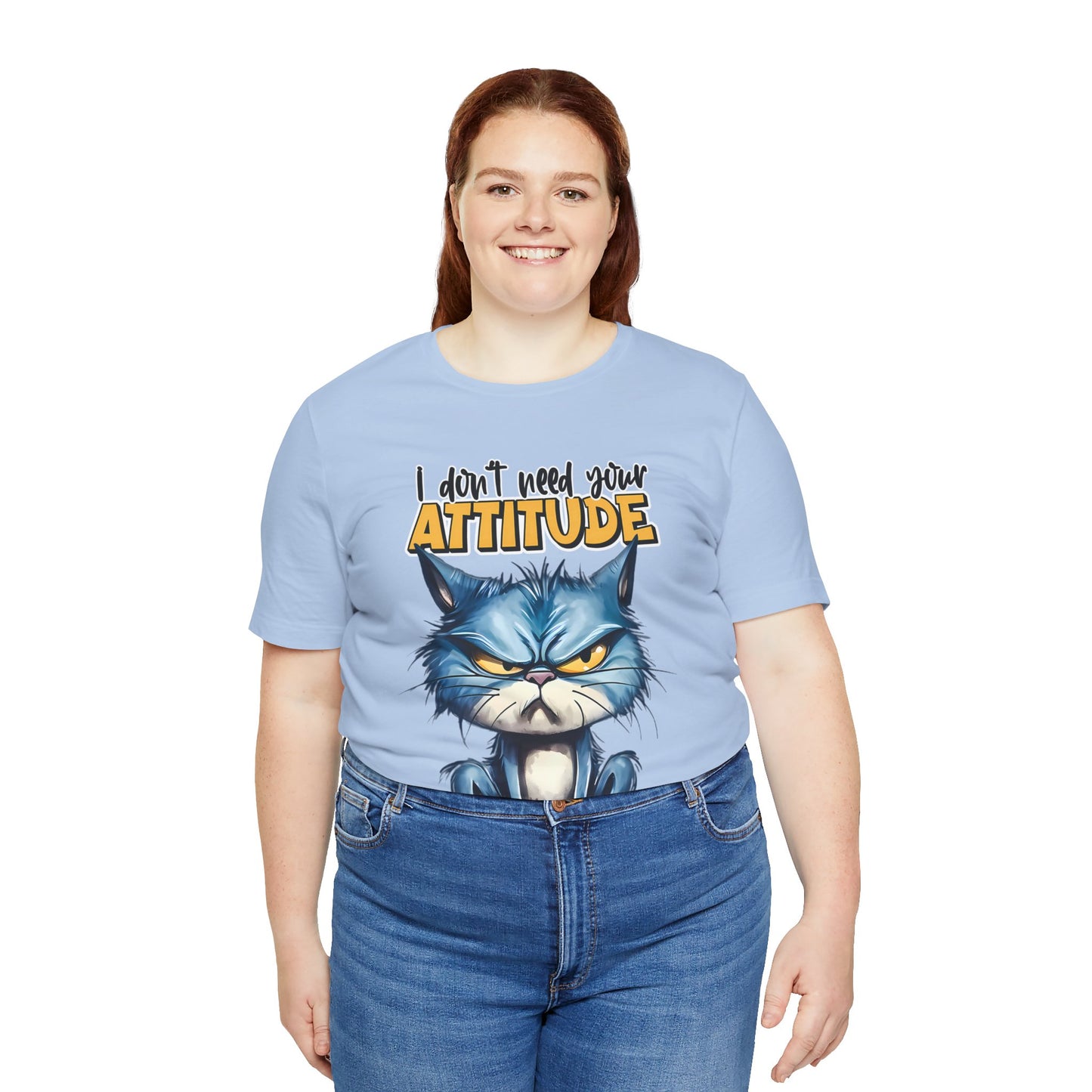 I Don't Need Your Attitude, I Brought My Own Unisex Jersey Short Sleeve Tee